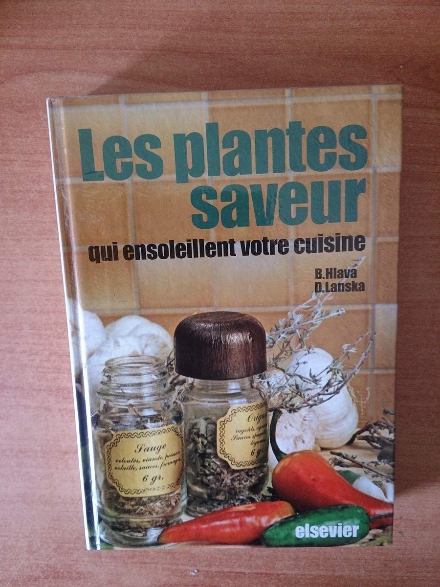 LES PLANTES SAVEUR QUI ENSOLEILLENT VOTRE CUISINE 9782800303437