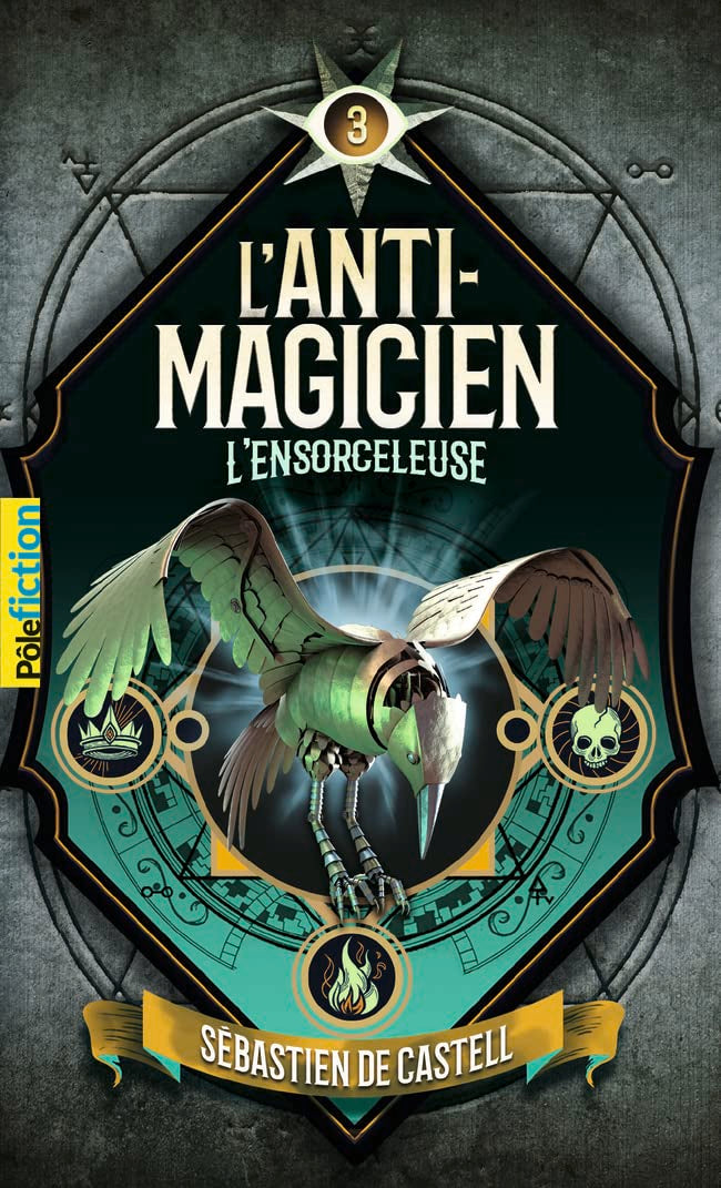 L'ANTI-MAGICIEN - 3 L'ENSORCELEUSE 9782075159913