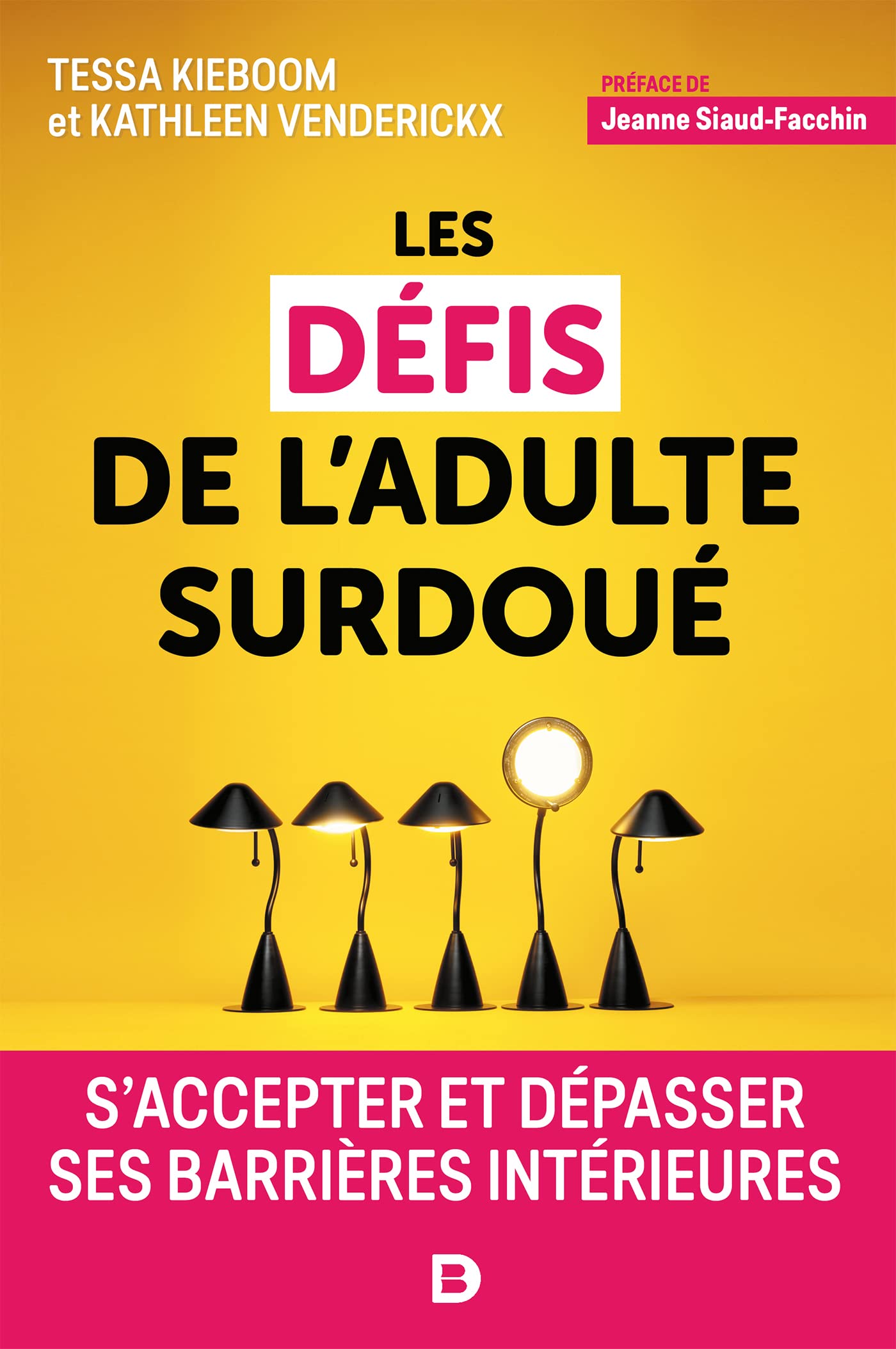 Les défis de l'adulte surdoué: S'accepter et dépasser ses barrières intérieures 9782807320932