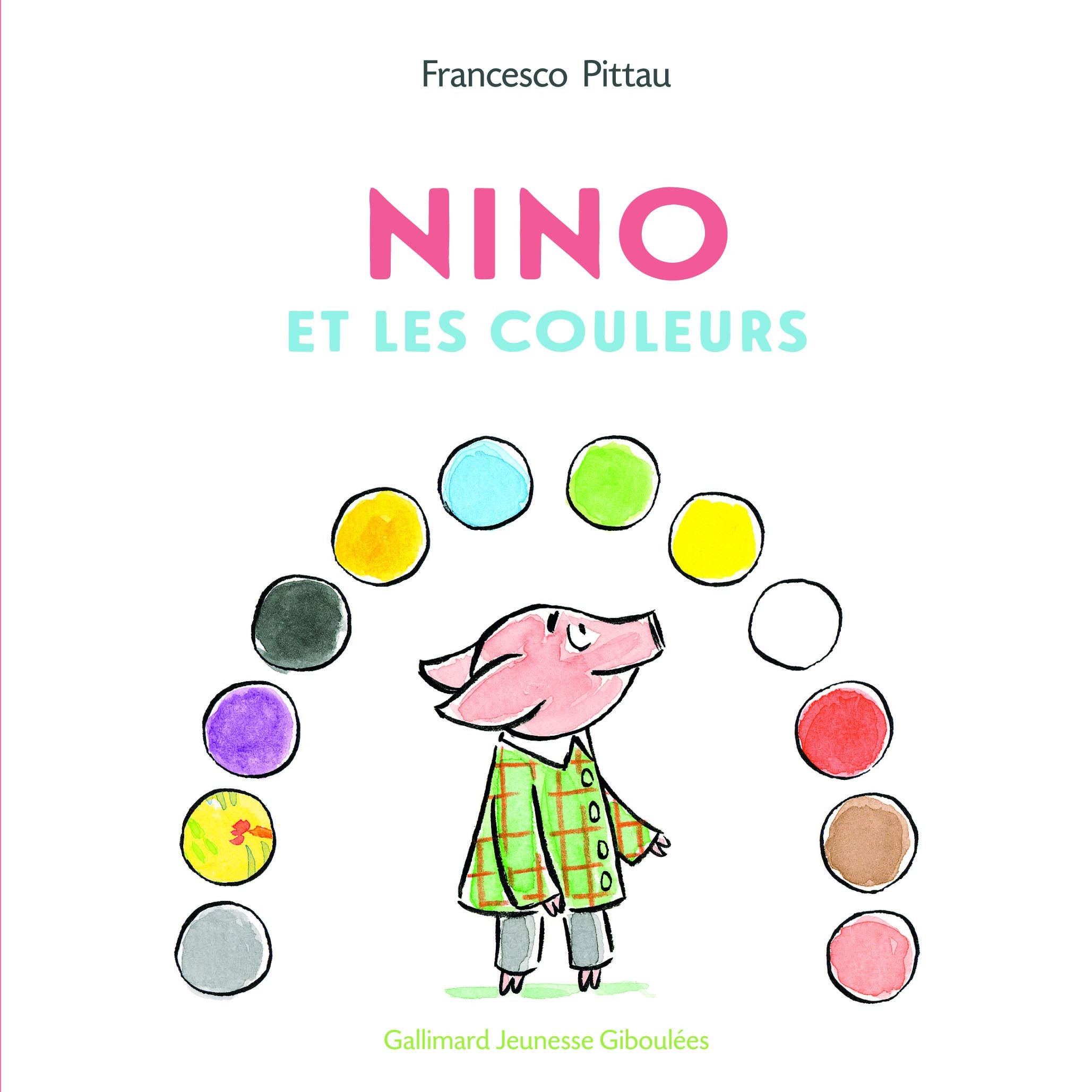 NINO ET LES COULEURS - A partir de 3 ans 9782075078320