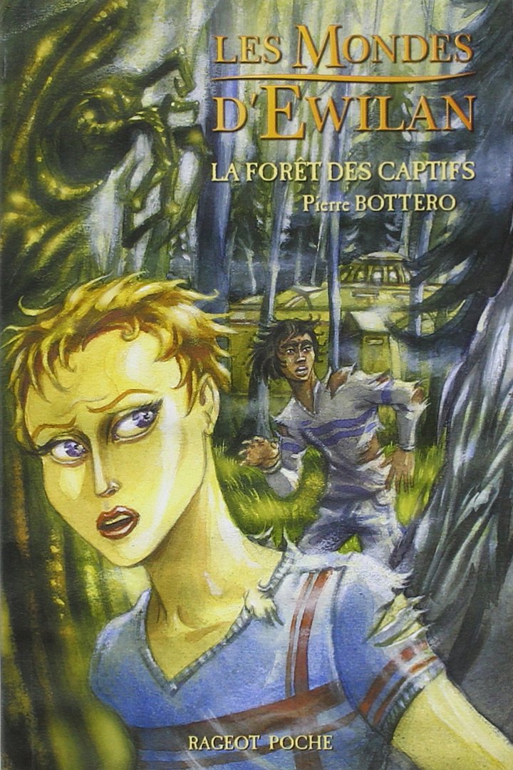 Les Mondes d'Ewilan, tome 1 : La forêt des captifs 9782700233025