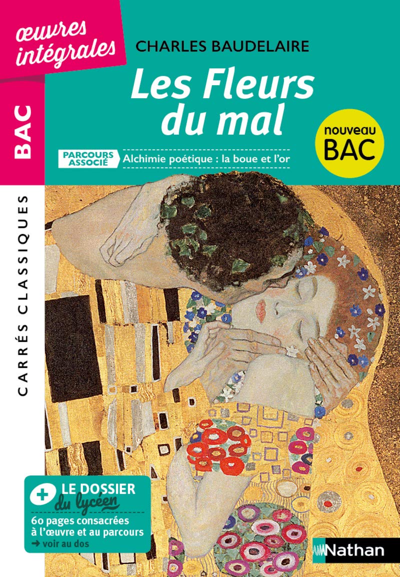 Les Fleurs du Mal de Baudelaire - BAC Français 1re 2023 - Parcours associé : Alchimie poétique : la boue et l'or - édition intégrale prescrite - Carrés Classiques Oeuvres Intégrales 9782091512143