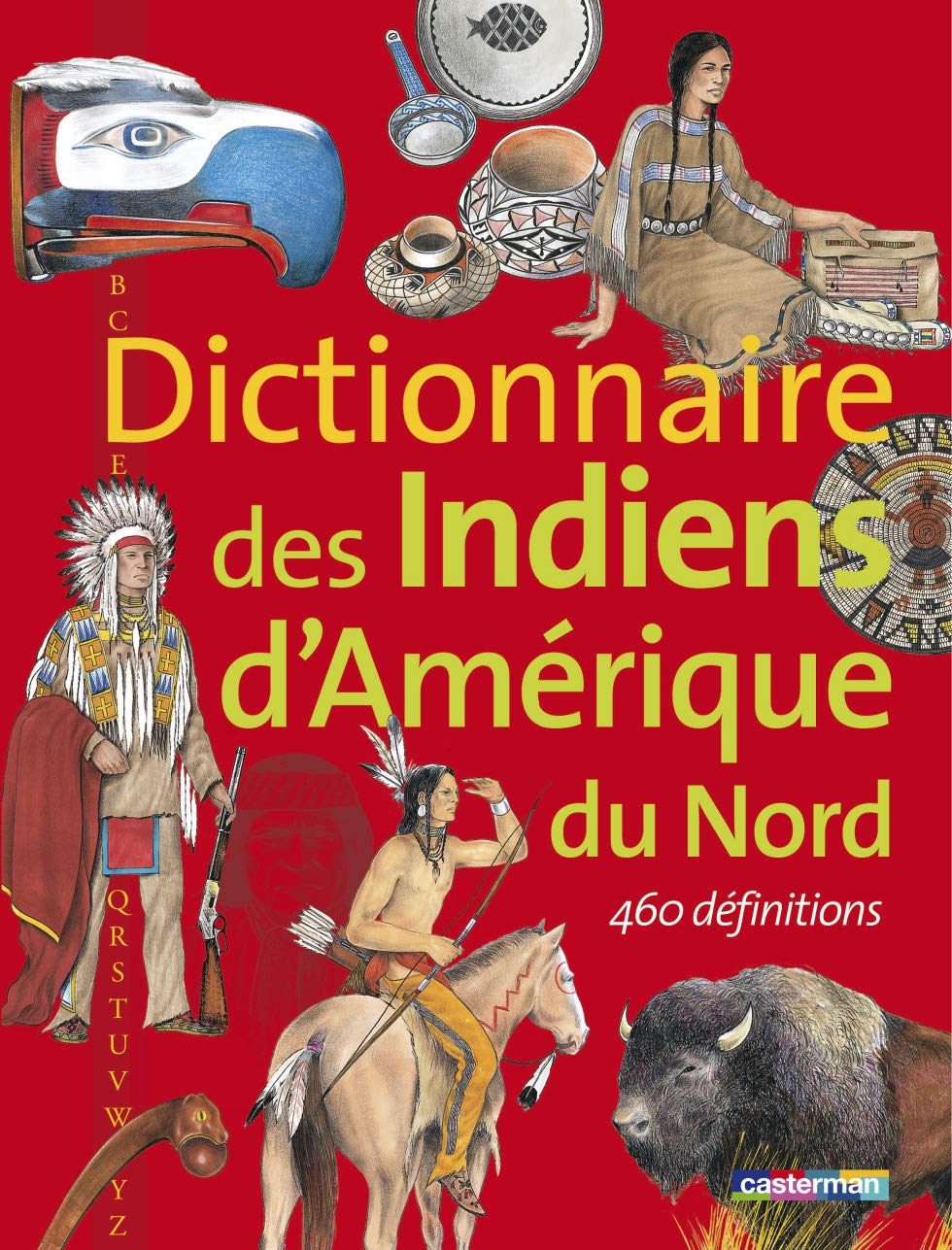 Dictionnaire des Indiens d'Amérique du Nord: 460 DEFINITIONS 9782203131354
