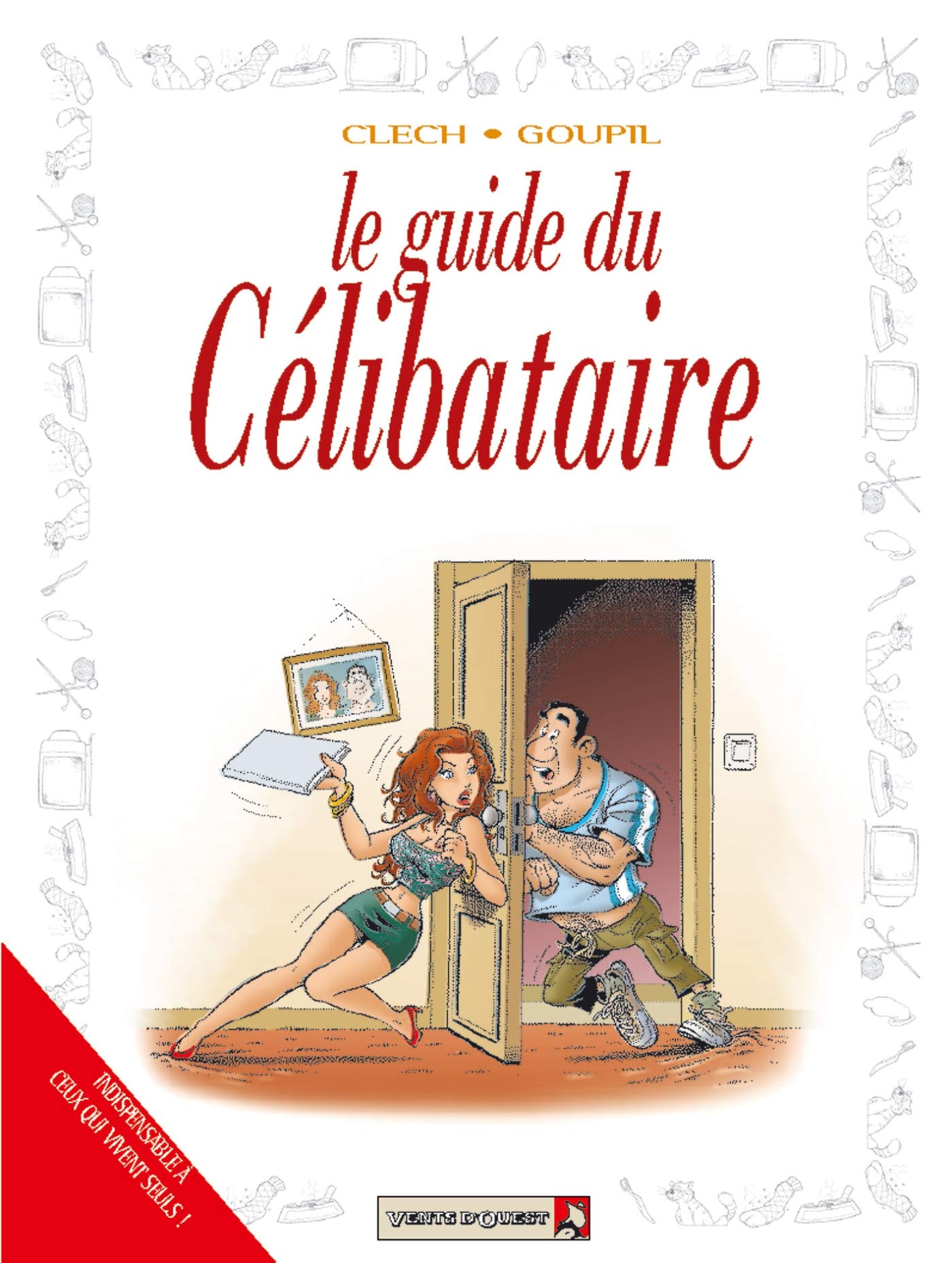 Le Guide du Célibataire 9782749301792