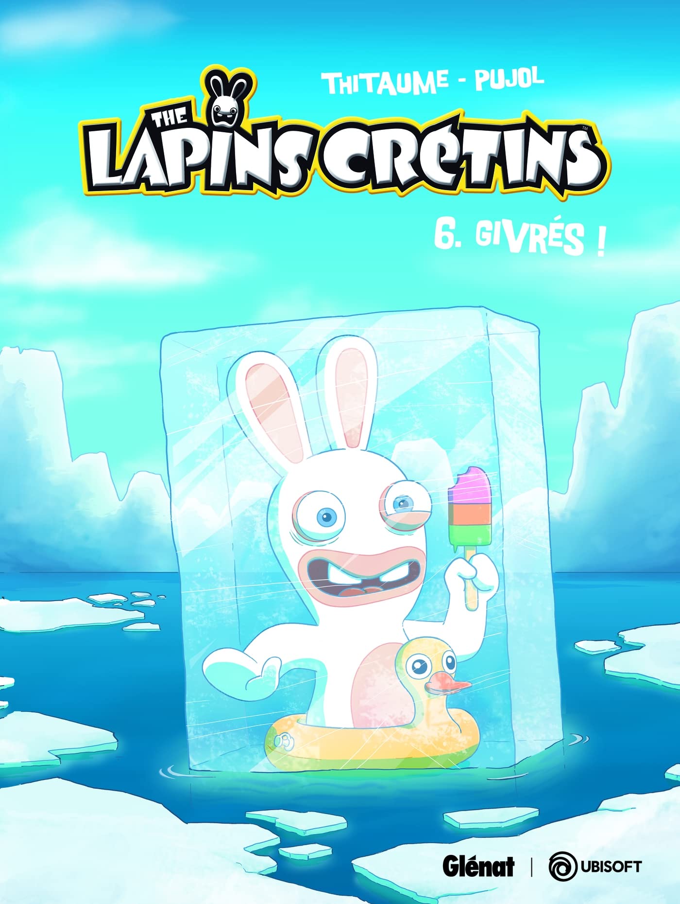 The Lapins Crétins, tome 6 : Givrés 9782918771173