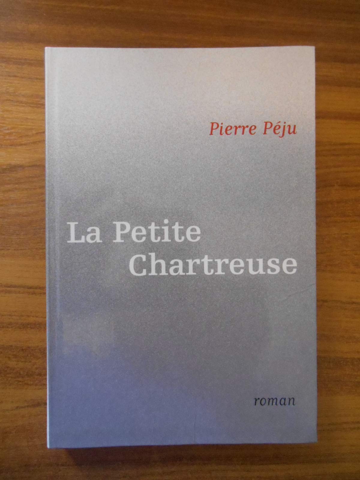 La petite chartreuse. Roman. 9782702885475