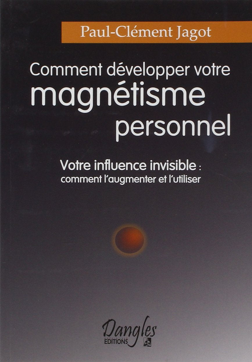 Comment développer magnétisme personnel 9782703301349