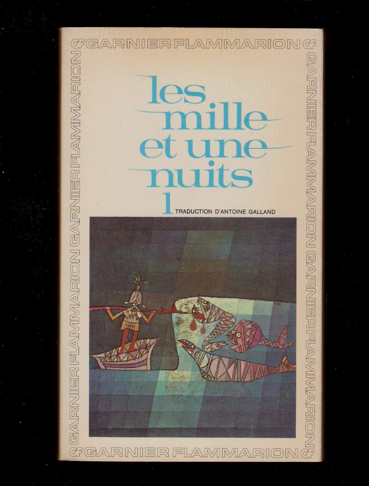 Les mille et une nuits. 3 Volumes ( complet ). Traduction d'Antoine Galland. Introduction par Jean Gaulmier. GF-Flammarion. 1965. 437 - 503 et 433 pages. Quelques rousseurs sur les tranches. (Littérature arabe. ) 