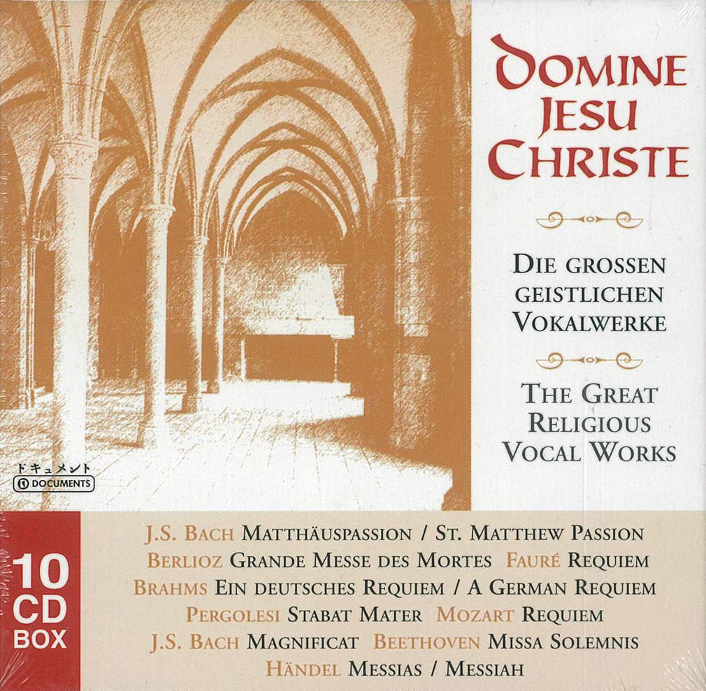 Domine Jesu Christe : The Great Religious Vocal Works - St. Matthew Passion / Requiem / Stabat Mater / Magnificat / Missa Solemnis / Messiah 4011222231109
