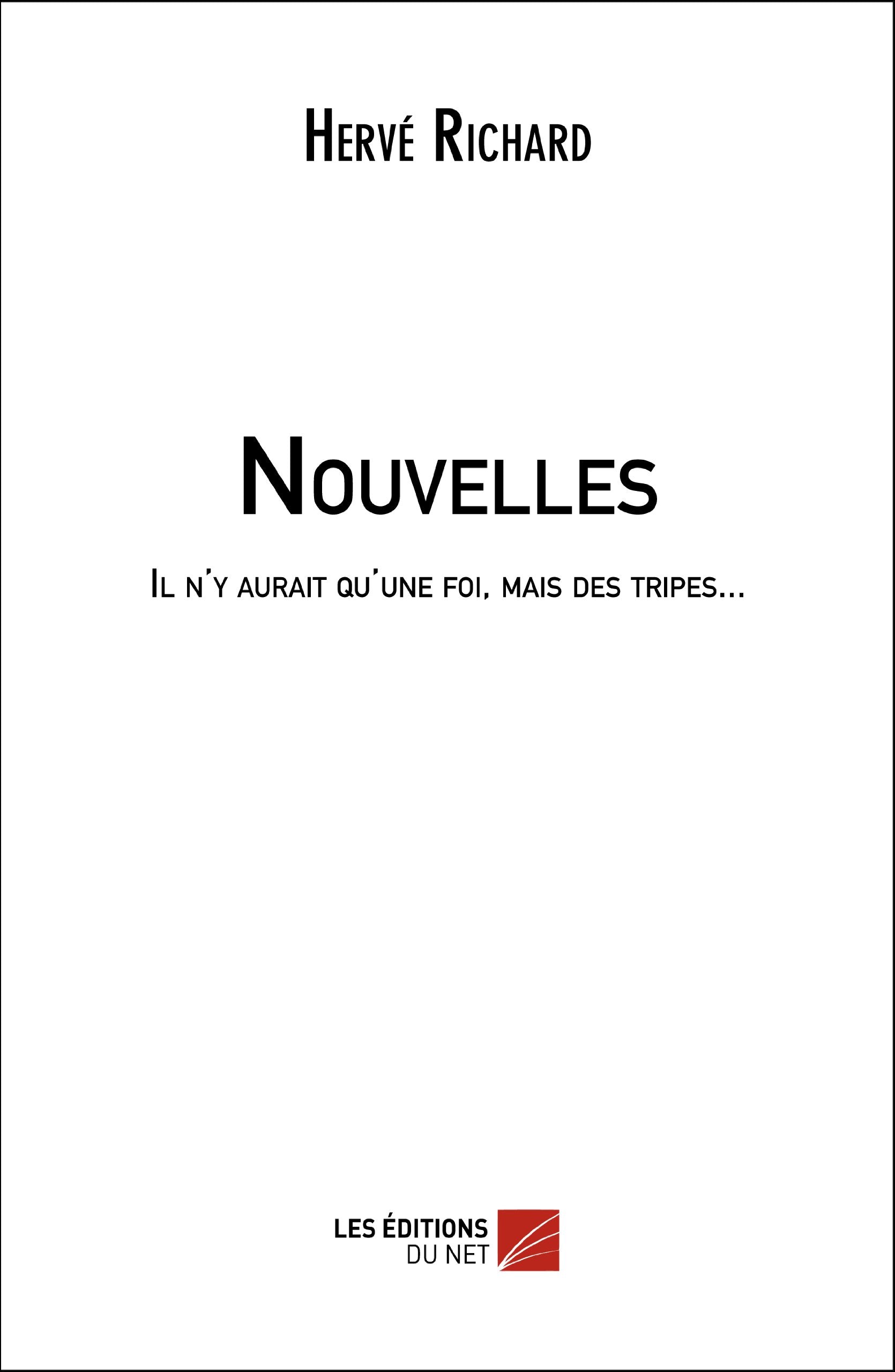 Nouvelles - Il n'y aurait qu'une foi, mais des tripes... 9782312016450