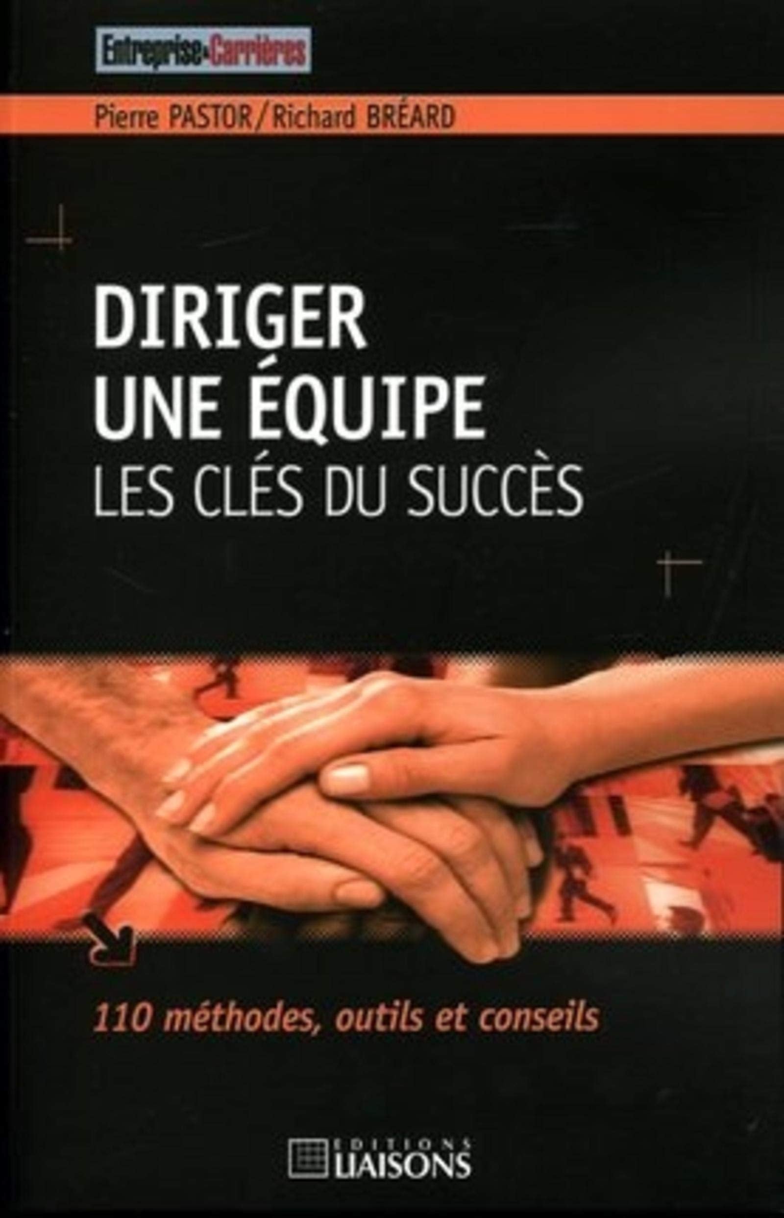 Diriger une équipe: Les clés du succès. 9782878806069