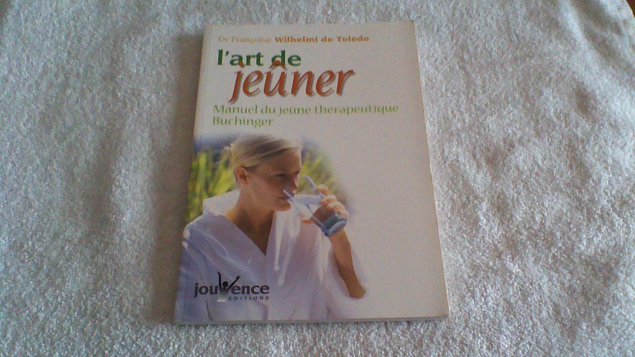 n°202 L'art de jeûner: manuel du jeune thérapeuthique Buchinger 9782883534186