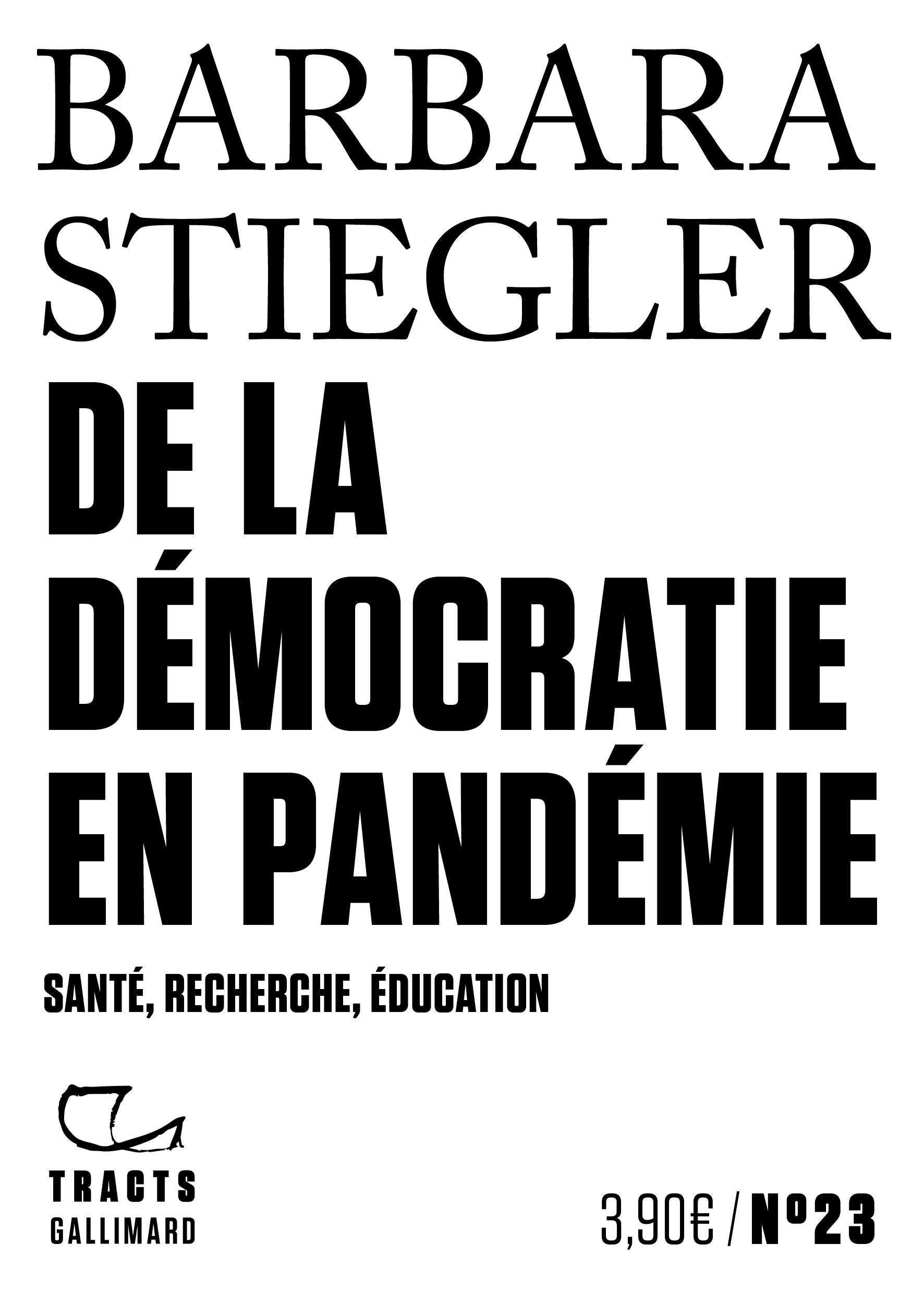 De la démocratie en Pandémie: Santé, recherche, éducation 9782072942228