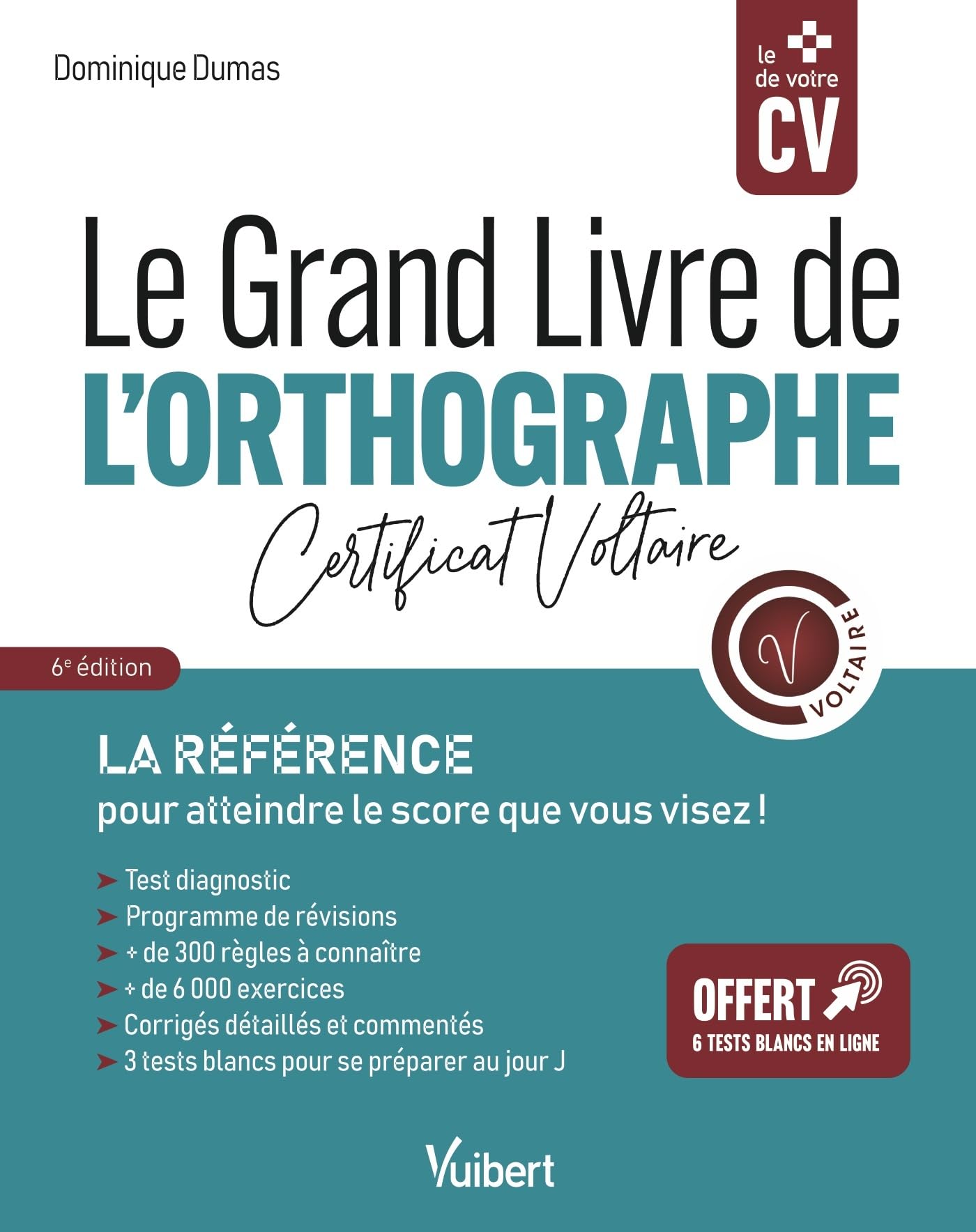 Le Grand Livre de l'orthographe - Certificat Voltaire: La référence pour atteindre le score que vous visez ! 9782311218589