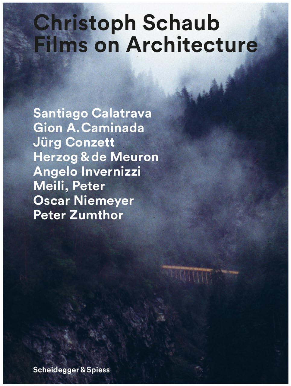 Christoph Schaub - Films on Architecture 9783858819086