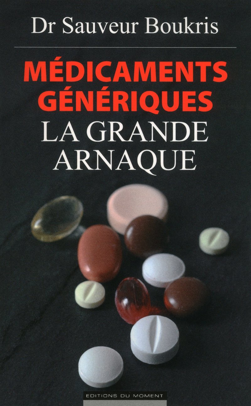 Médicaments génériques : la grande arnaque 9782354172022