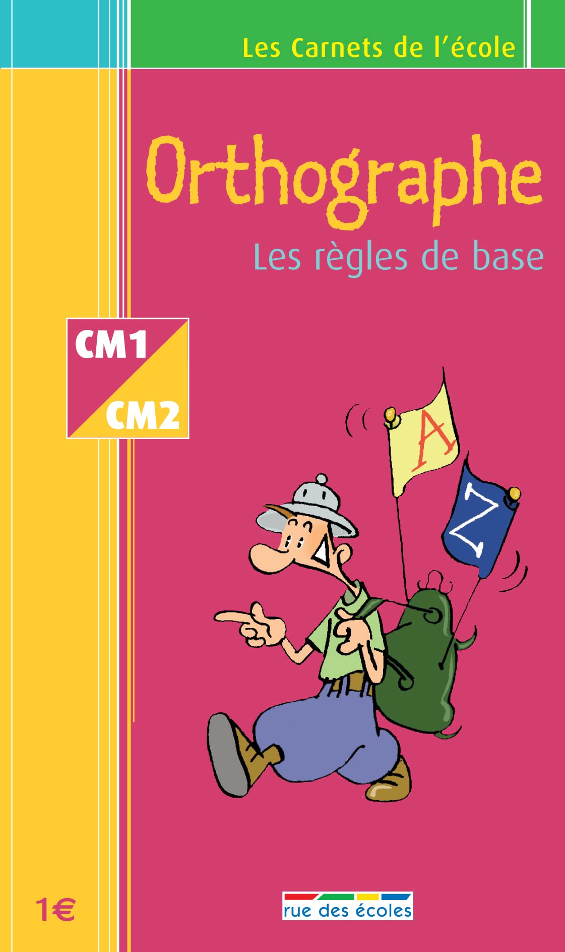 Les Carnets de l'école : Orthographe, les règles de base, CM1-CM2 9782844311610