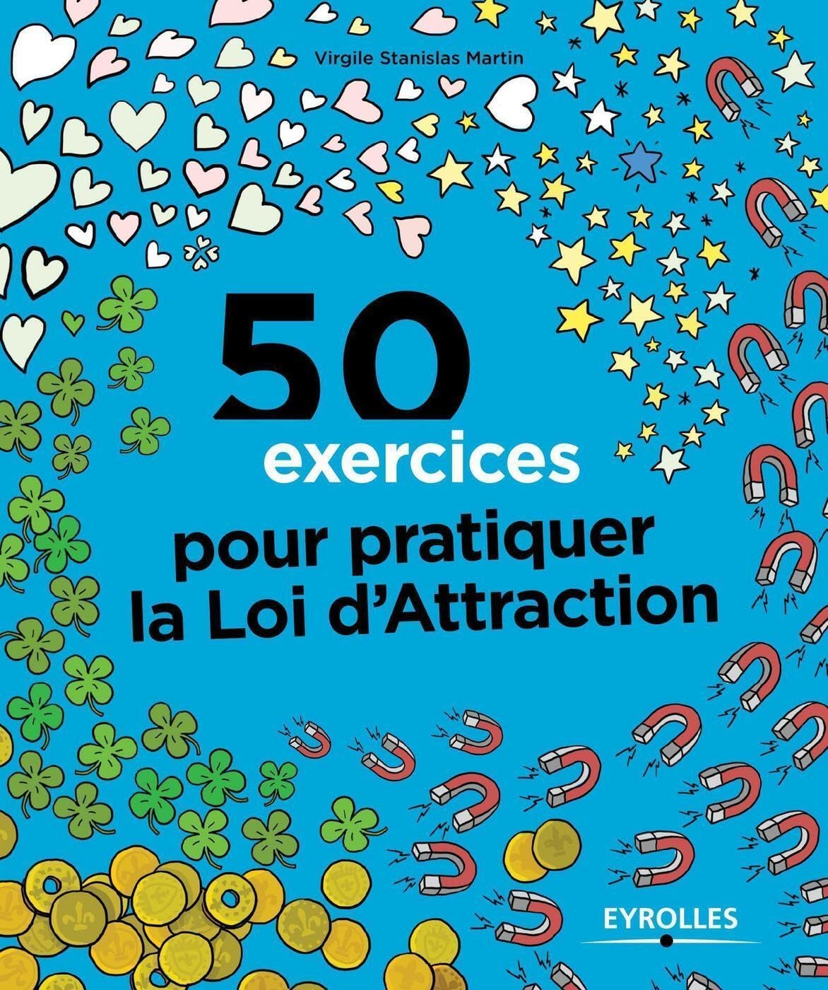 50 exercices pour pratiquer la loi d'attraction 9782212562361