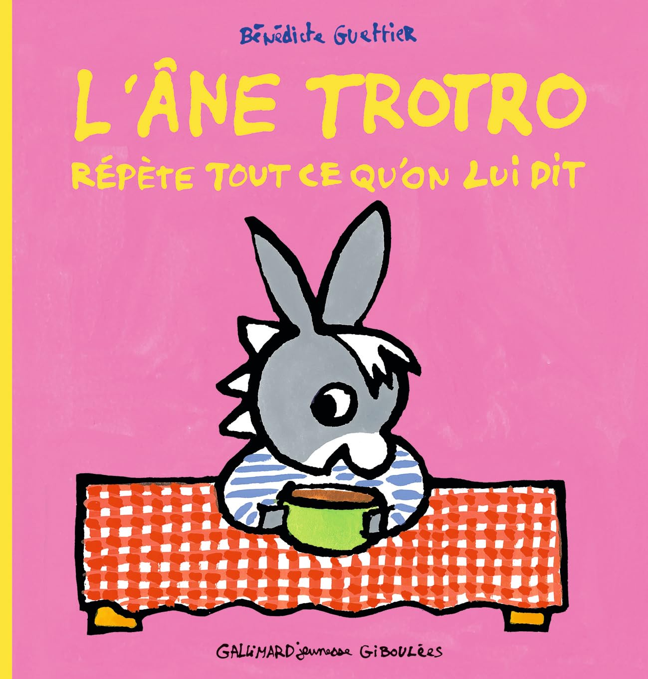 L'ANE TROTRO REPETE TOUT CE QU'ON LUI DIT 9782070626960