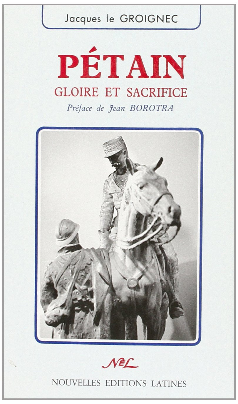 Pétain: Gloire et sacrifice 9782723304160
