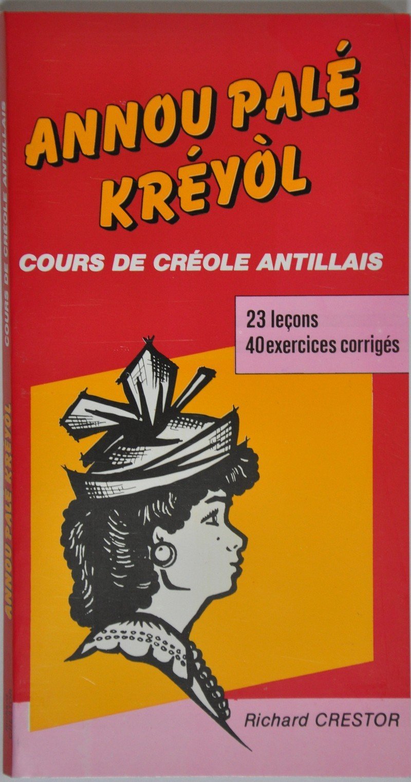 Annou palé kréyol livre : Cours de créole antillais 9782906951006