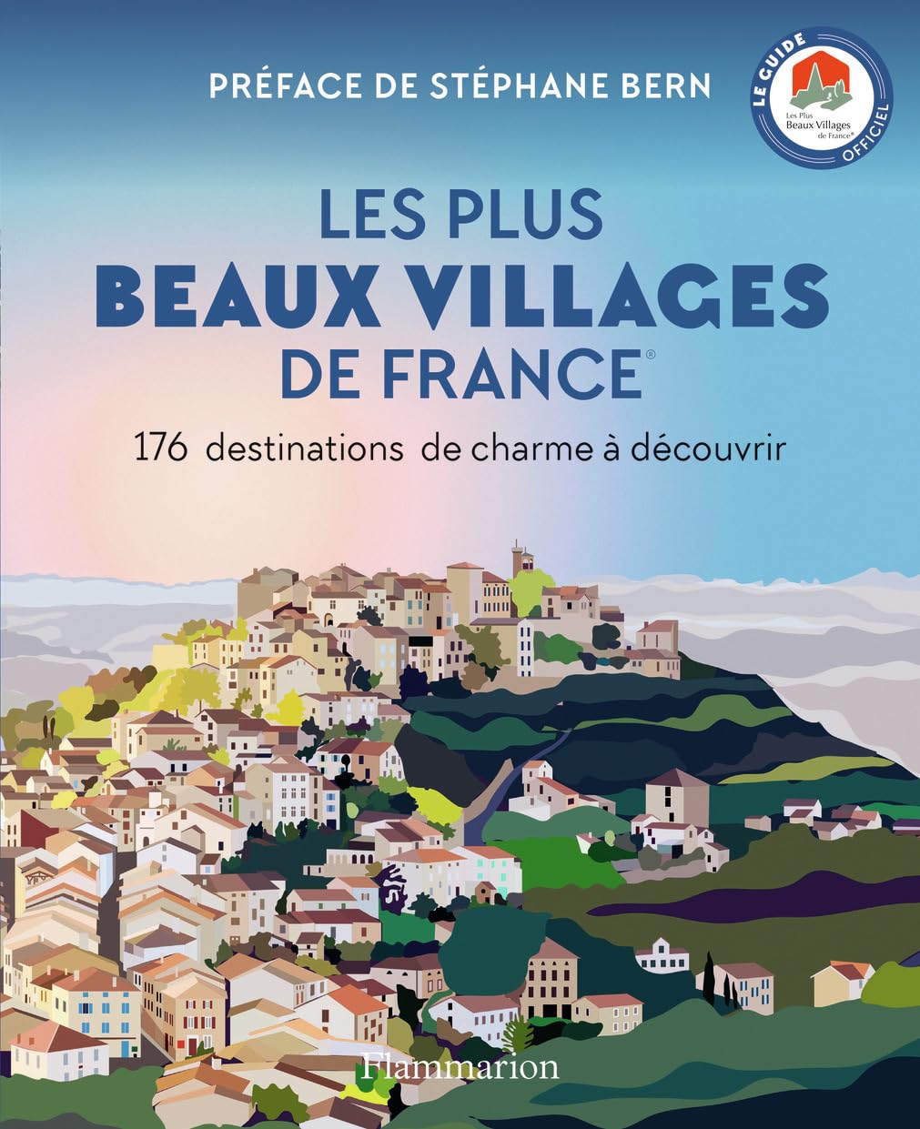 Les Plus Beaux Villages de France: 176 destinations de charme à découvrir 9782080440686