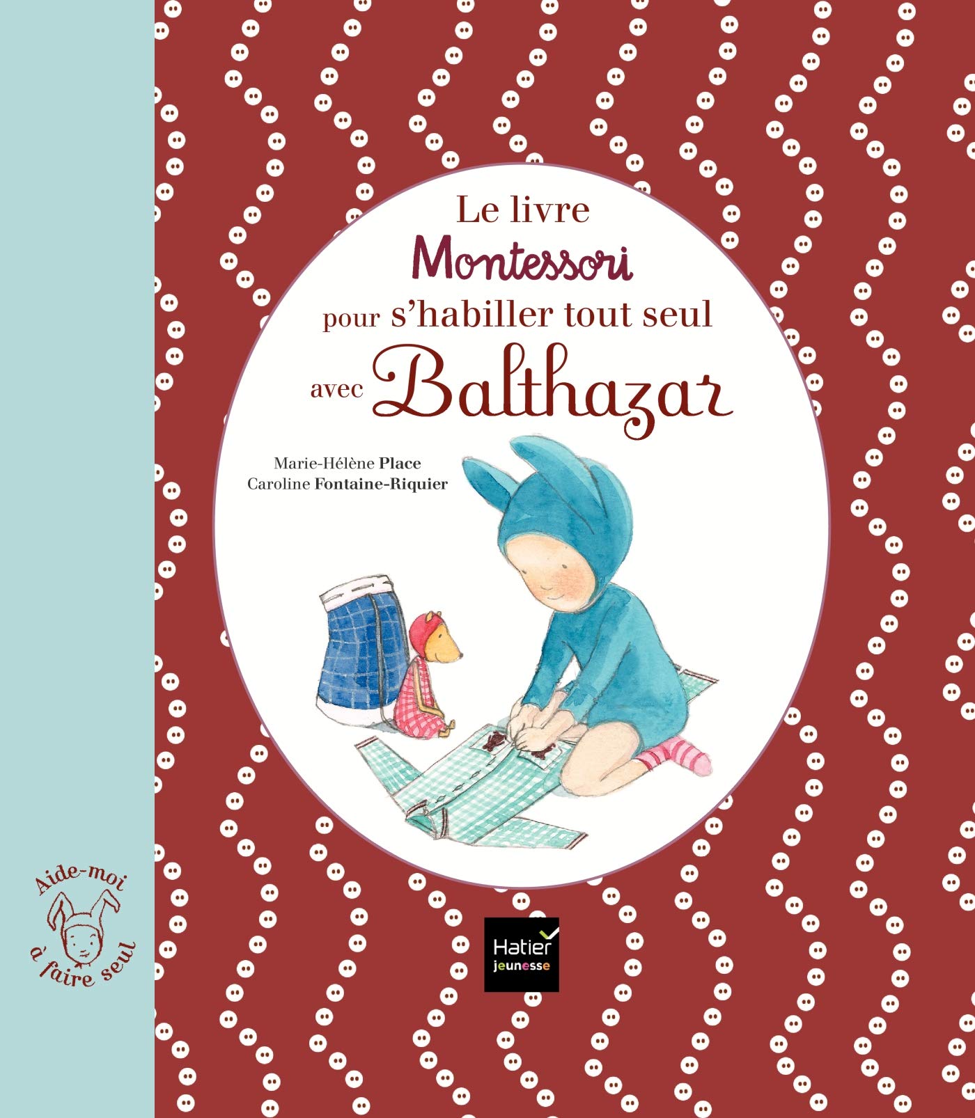 Le livre Montessori pour s'habiller tout seul avec Balthazar 9782401051799