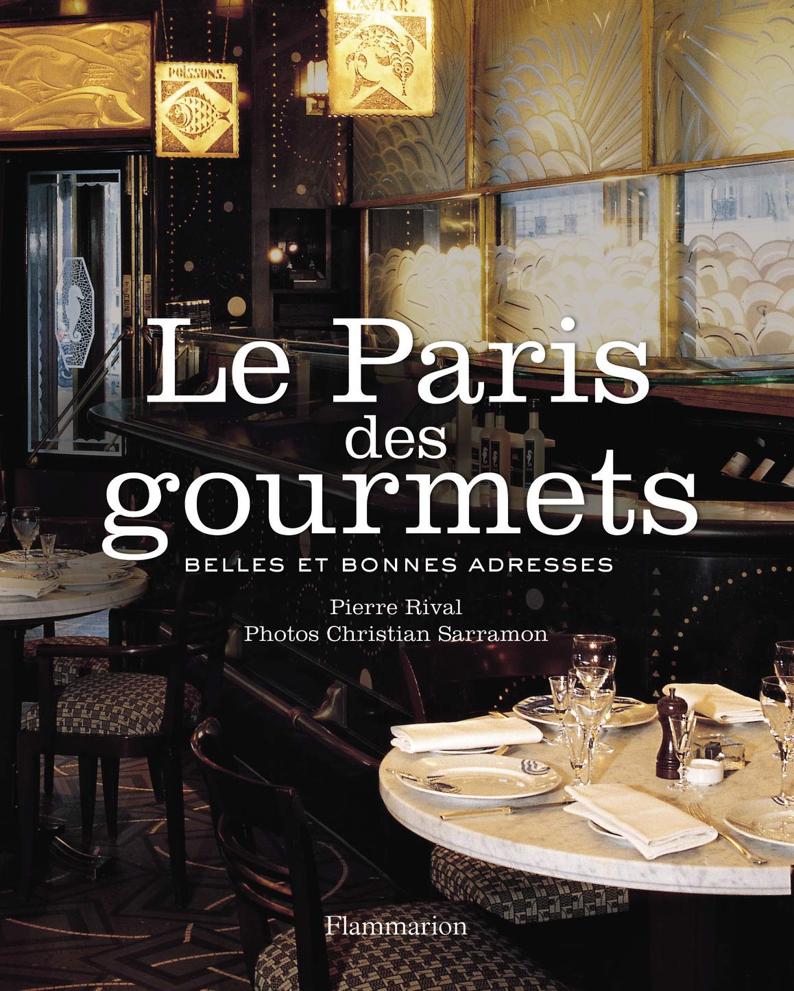 Le Paris des gourmets: BELLES ET BONNES ADRESSES 9782081266773