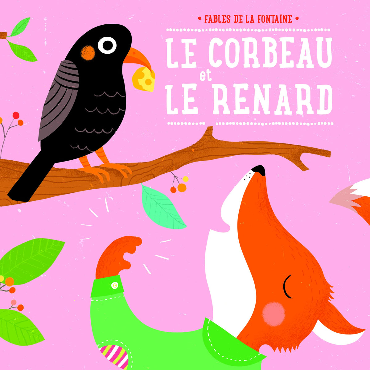 Le renard et le corbeau: mes jolies fables 9789463342285