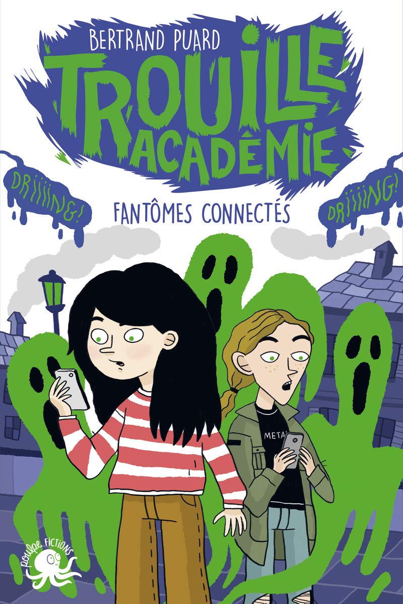 Trouille Académie - Fantômes connectés - Lecture roman jeunesse horreur- Dès 9 ans 9782377421404