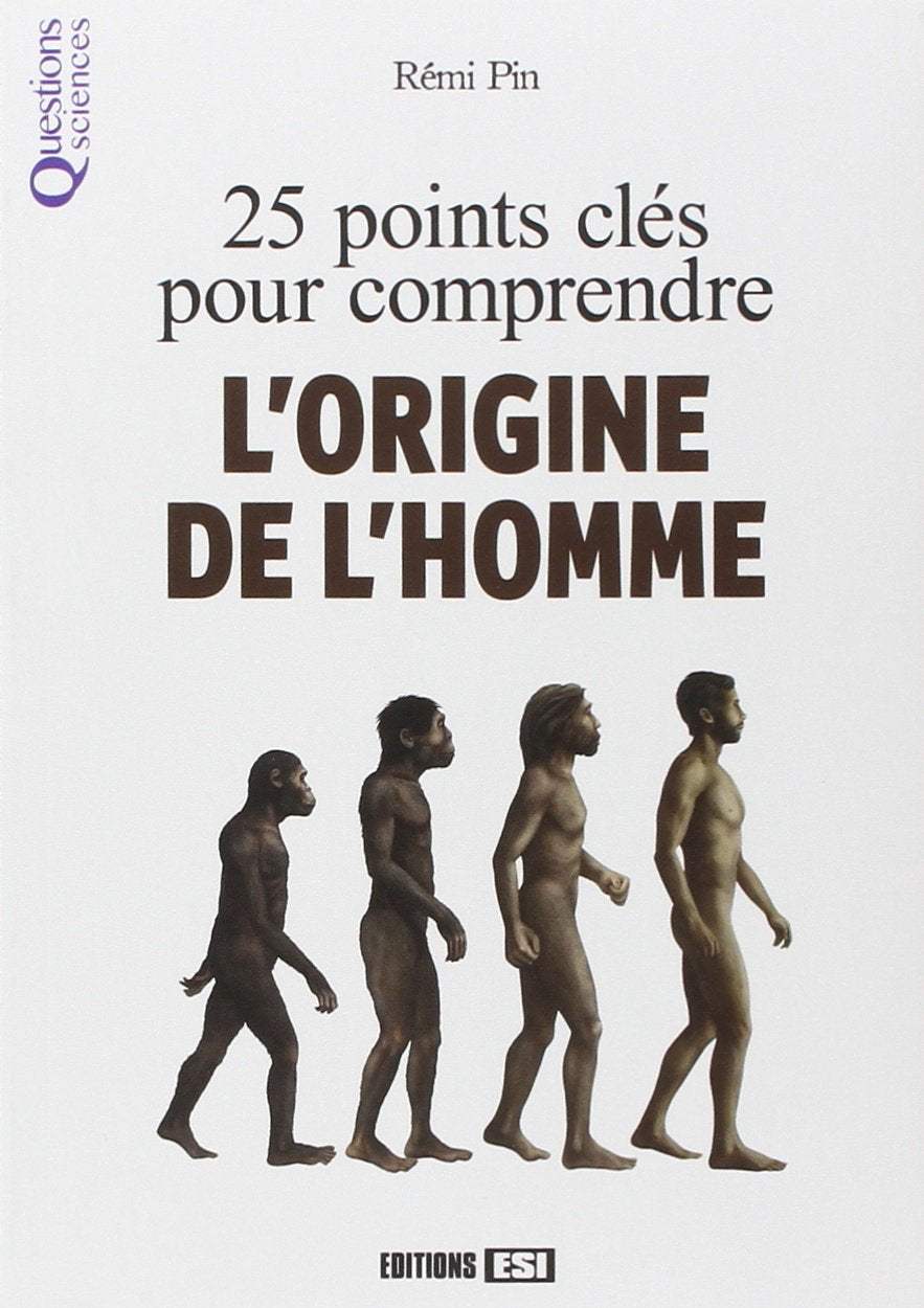 25 POINTS CLES POUR COMPRENDRE L'ORIGINE DE L'HOMME 9782822603768