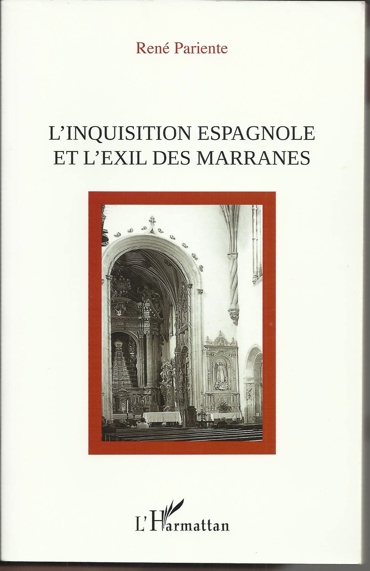 L'inquisition espagnole et l'exil des Marranes 9782296963689