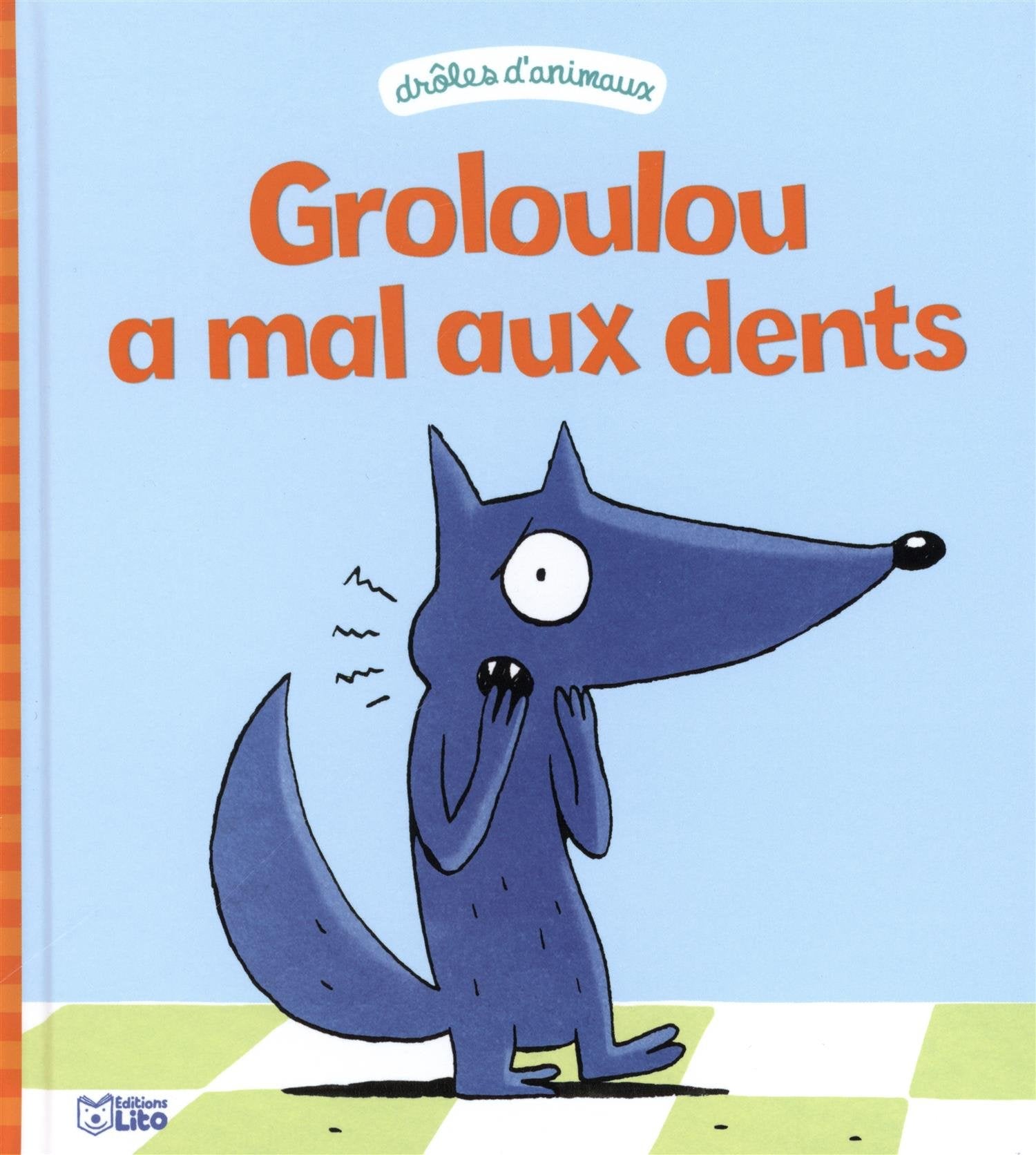 Groloulou a mal aux dents 9782244400211