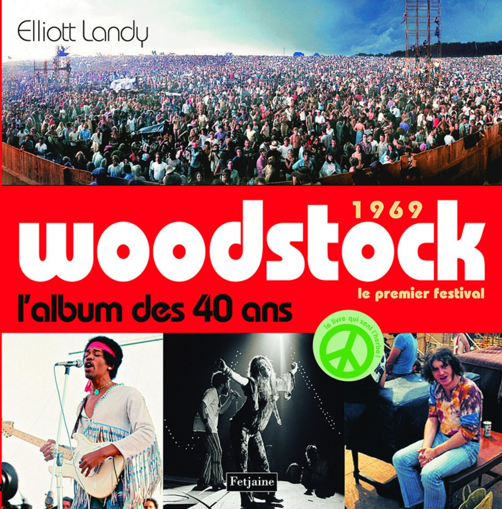 1969 Woodstock, le premier festival: L'album des 40 ans 9782354251123