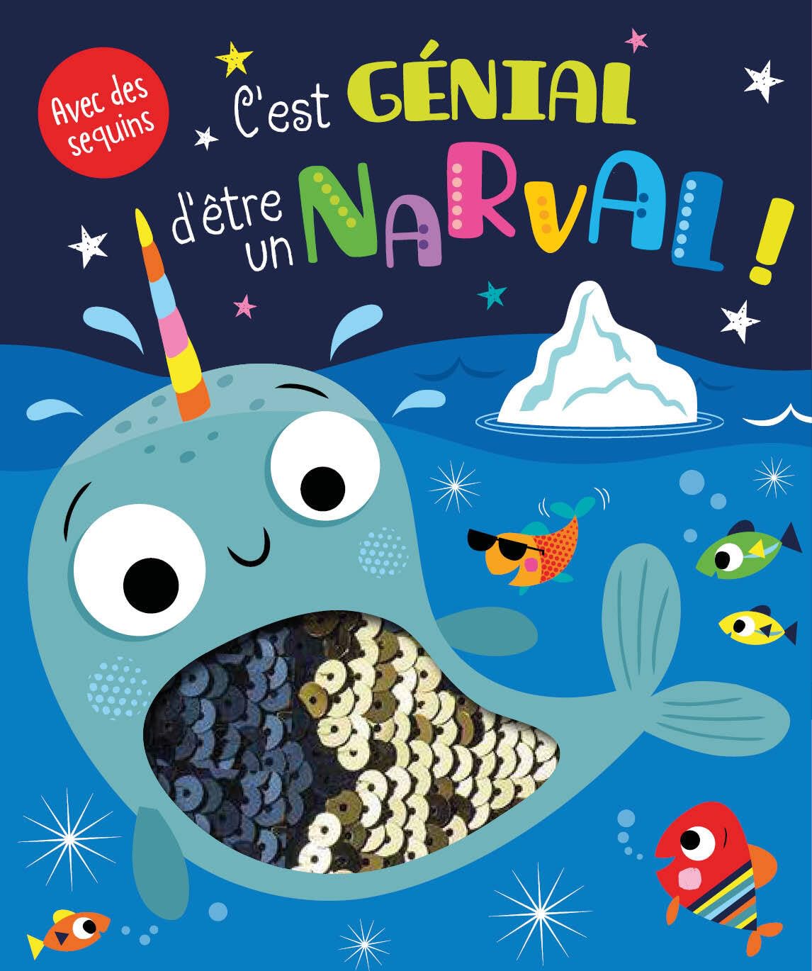 C'est génial d'être un narval ! 9782359904628