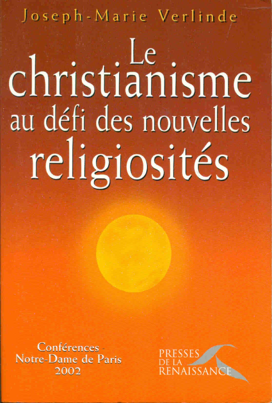 Le Christianisme au défi des nouvelles religiosités : conférences de Carême à Notre-Dame de Paris, 2002 9782856168561