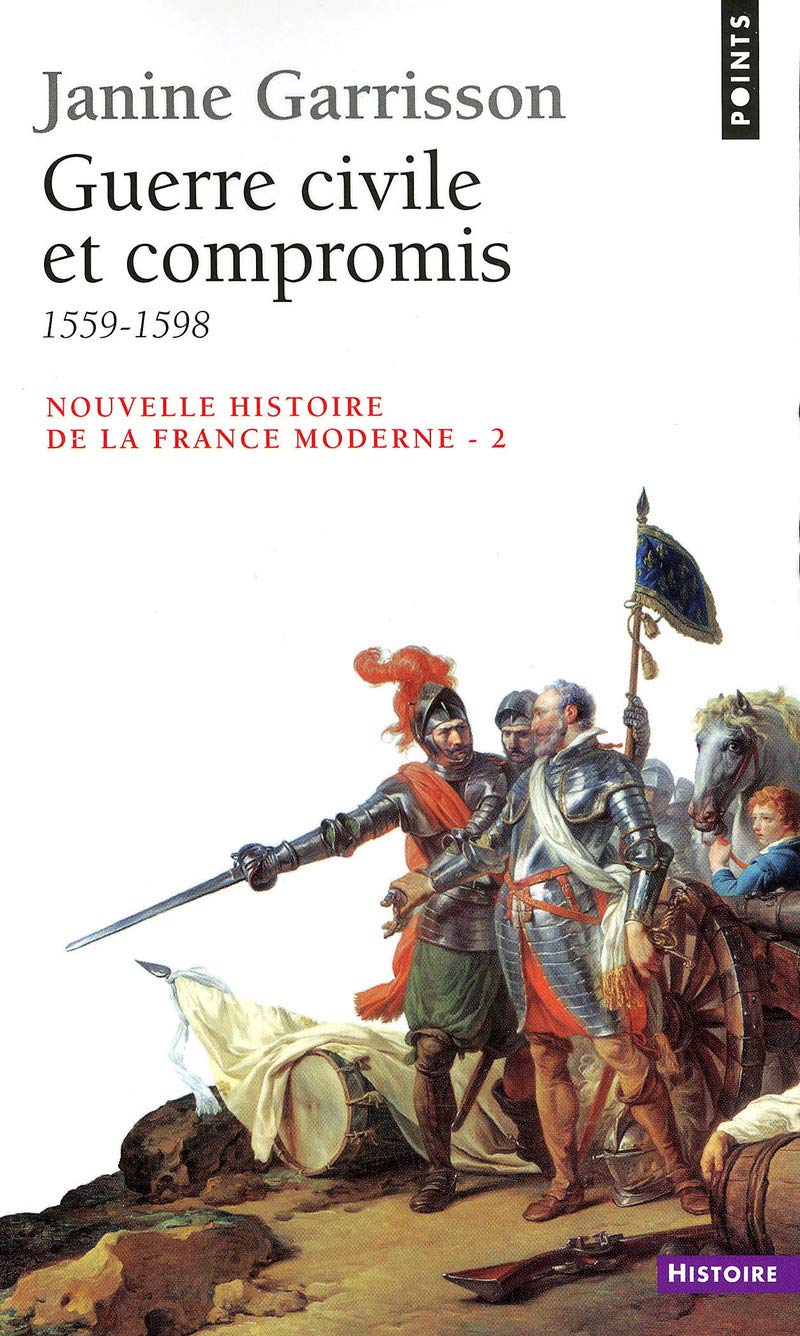 Guerre civile et compromis, 1559-1598 9782020136891