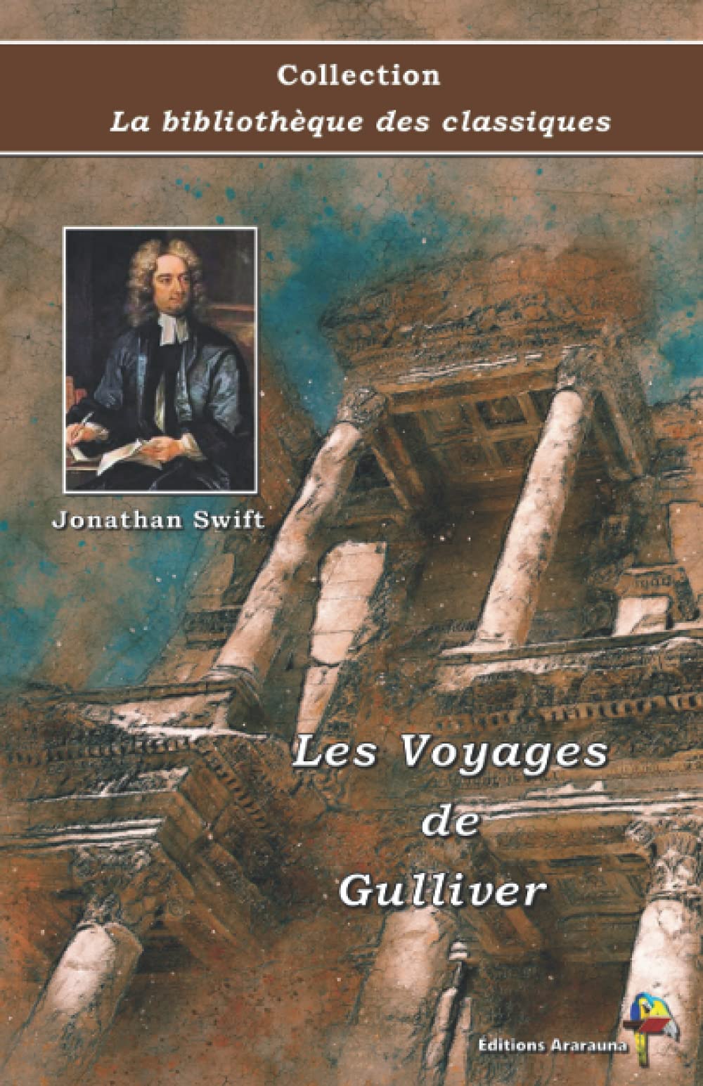 Les Voyages de Gulliver - Jonathan Swift - Collection La bibliothèque des classiques: Texte intégral 9782378845612