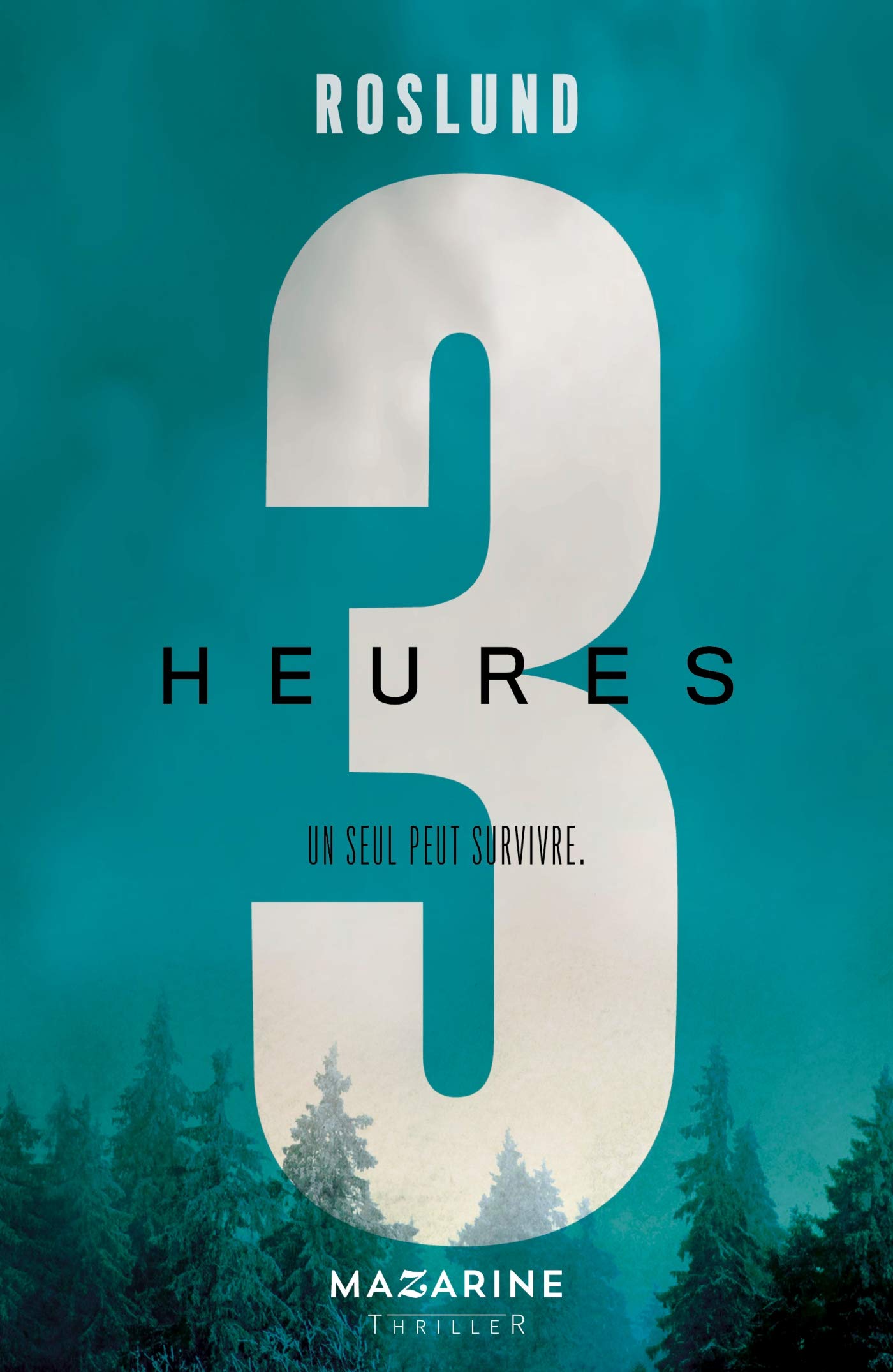 Trois heures: Un seul peut survivre 9782863744925