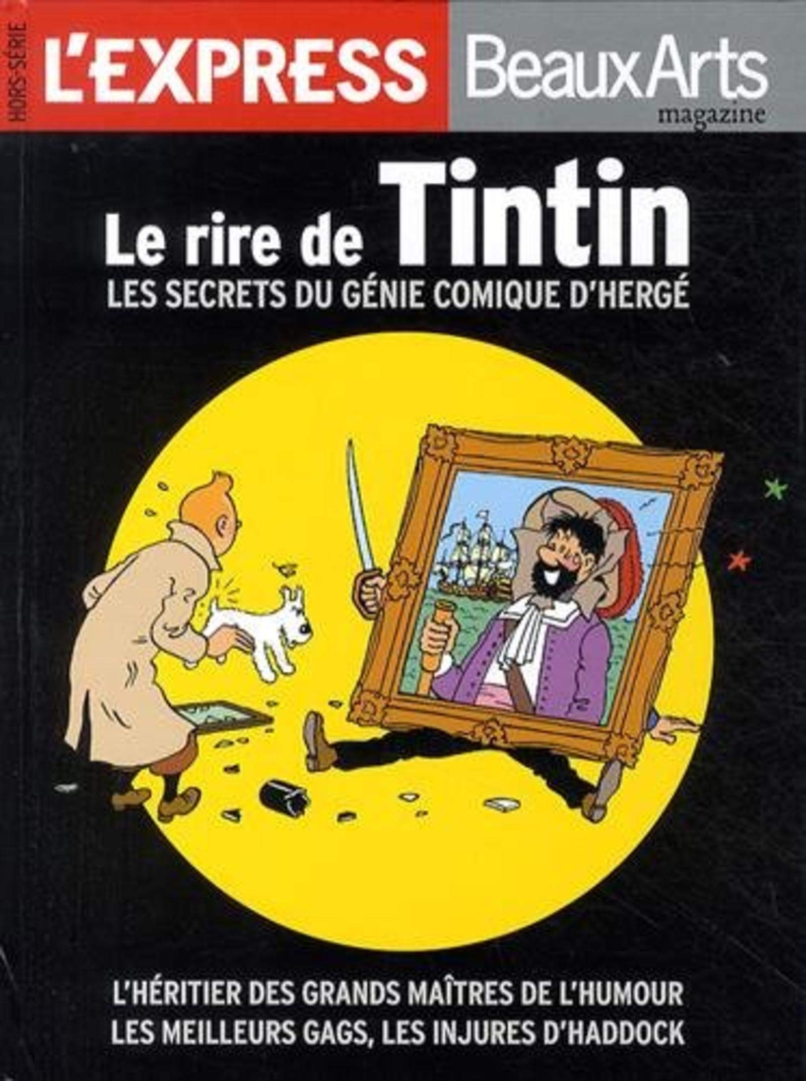 LE RIRE DE TINTIN LES SECRETS DU GENIE COMIQUE D HERGE: LES SECRETS DU GENIE COMIQUE D'HERGE. 9782212559347