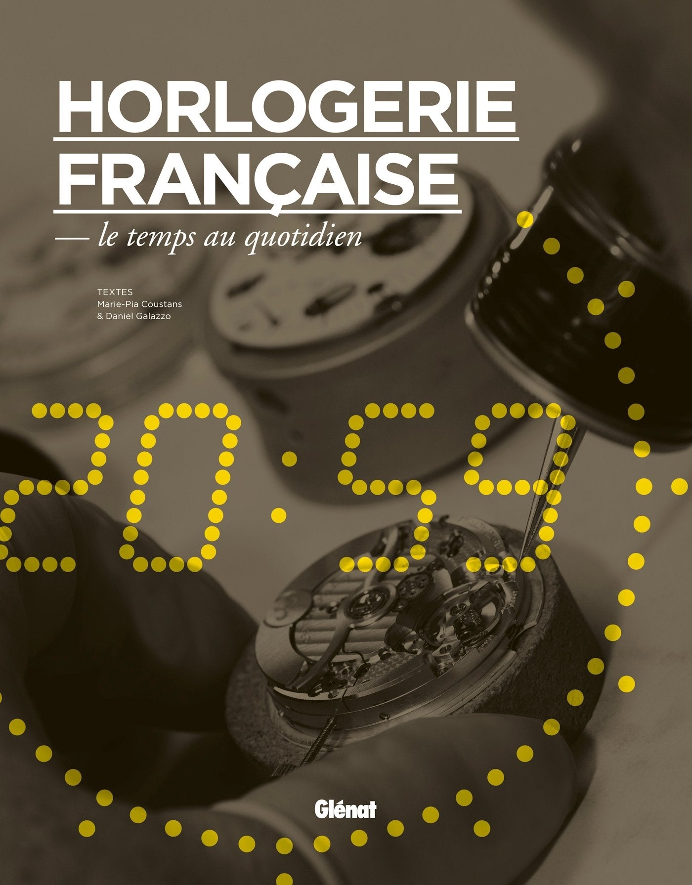 Horlogerie française, le temps au quotidien 9782723497411