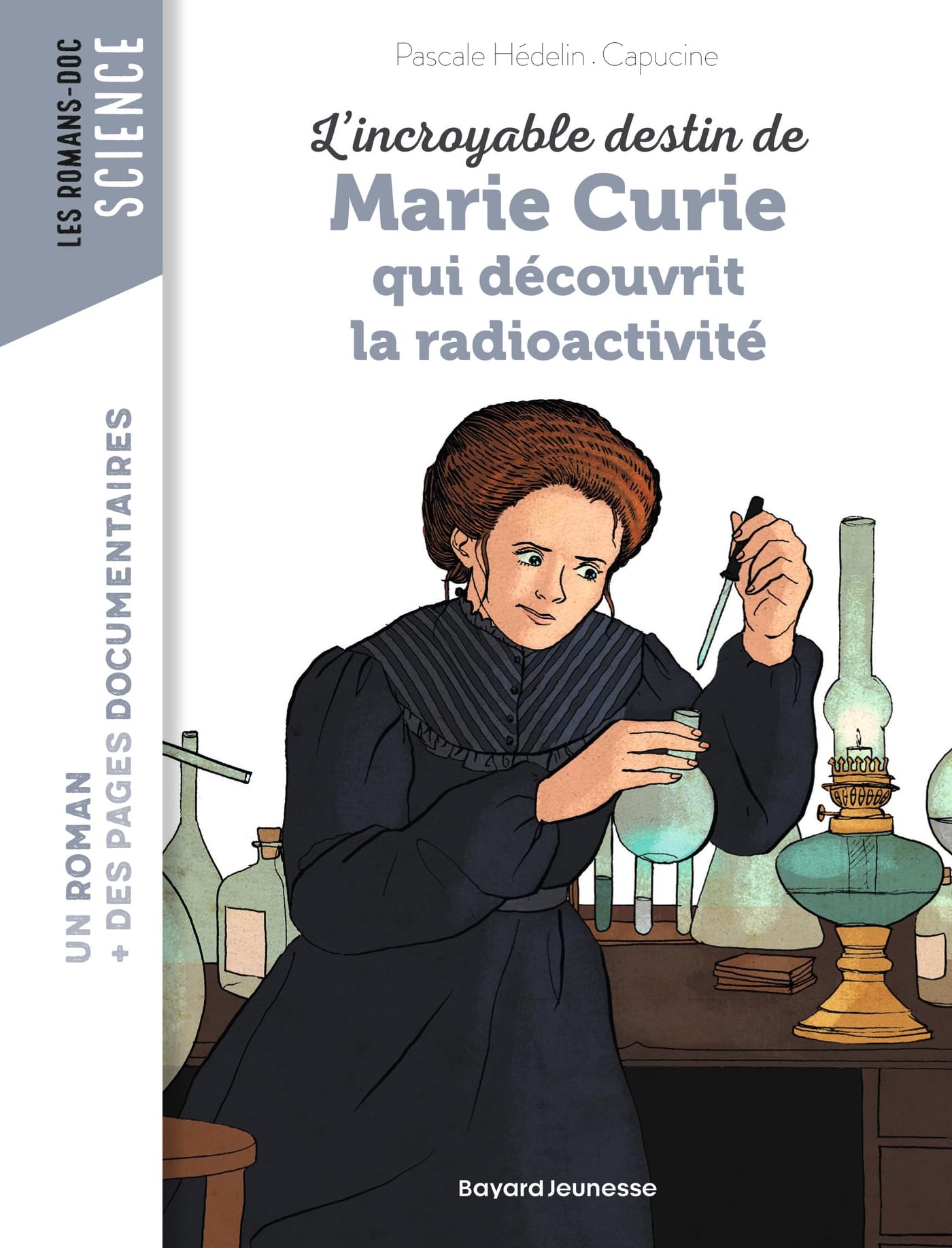 L'incroyable destin de Marie Curie, qui découvrit la radioactivité 9791036304484