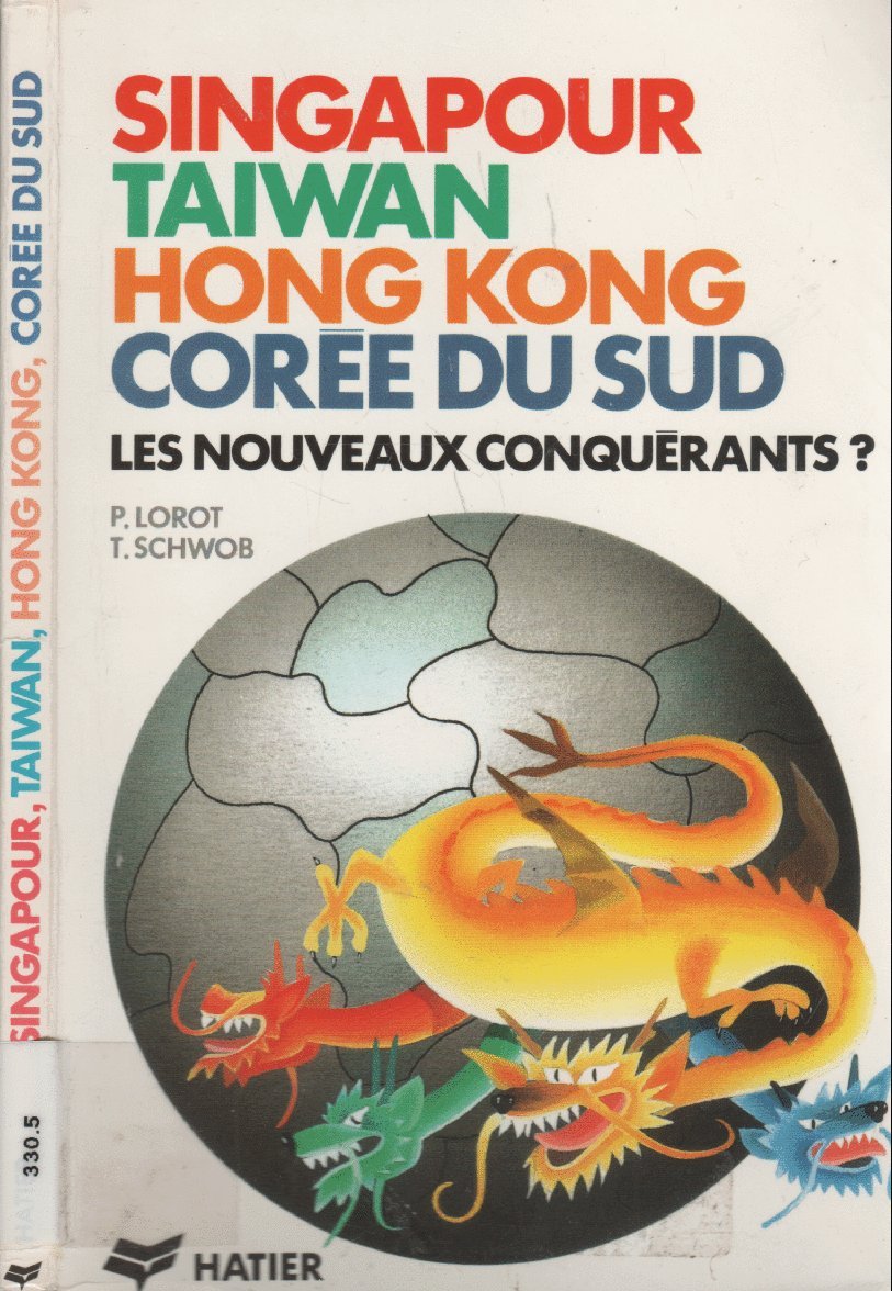 Singapour, Taiwan, Hong Kong, Corée du sud - Les nouveaux conquérants 9782218077135