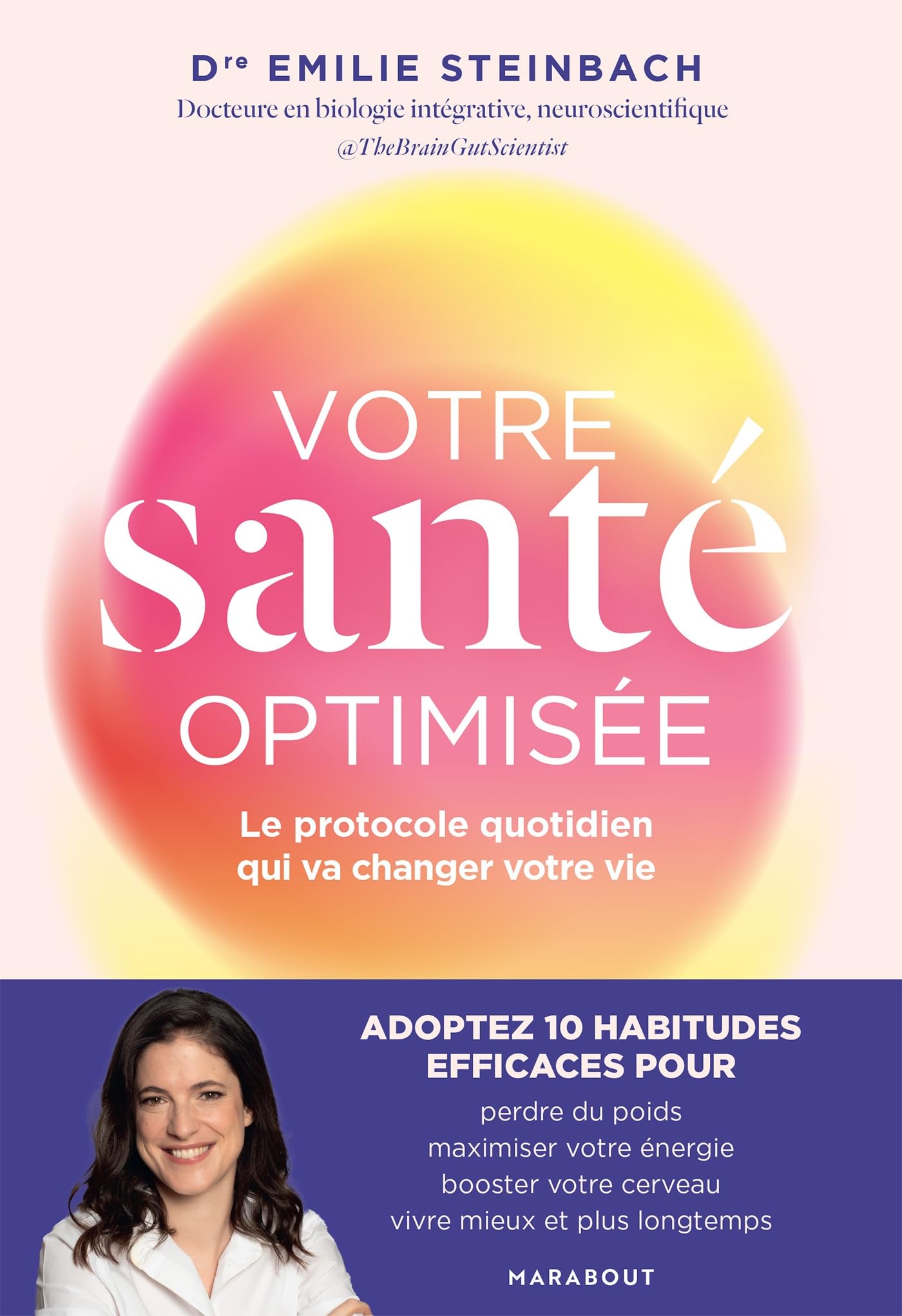 Votre santé optimisée: Le protocole quotidien qui va changer votre vie 9782501189859