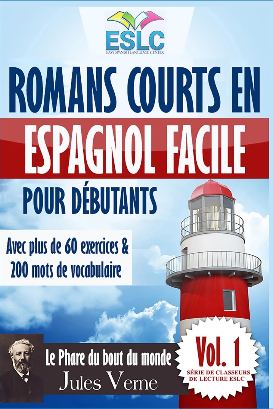 Romans courts en espagnol facile pour débutants: "Le Phare du bout du monde" de Jules Verne 9781544913278