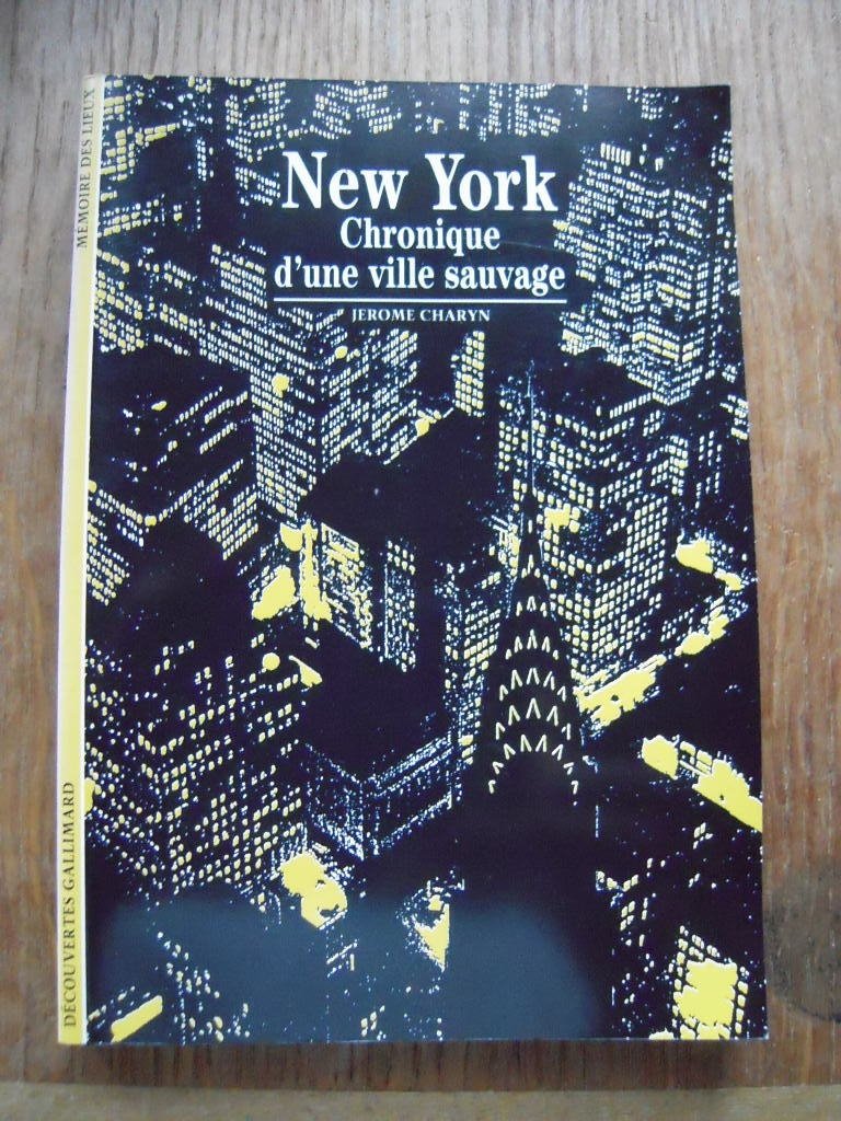 New York: Chronique d'une ville sauvage 9782070532193