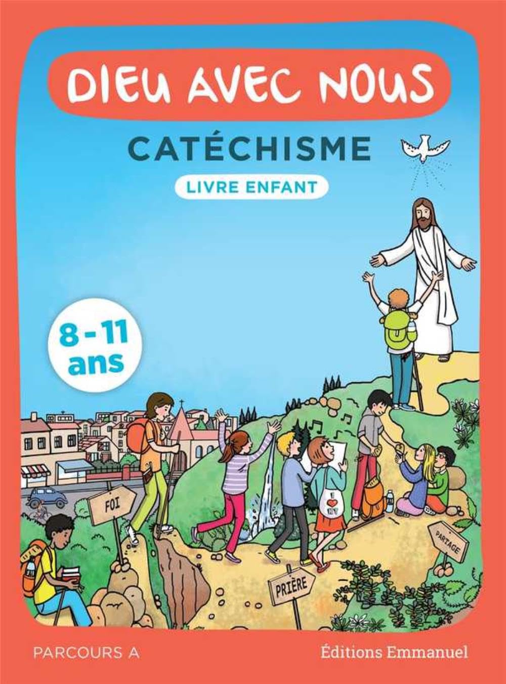 Dieu avec nous - Catéchisme : Livre enfant, parcours A 8-11 ans 9782353896721
