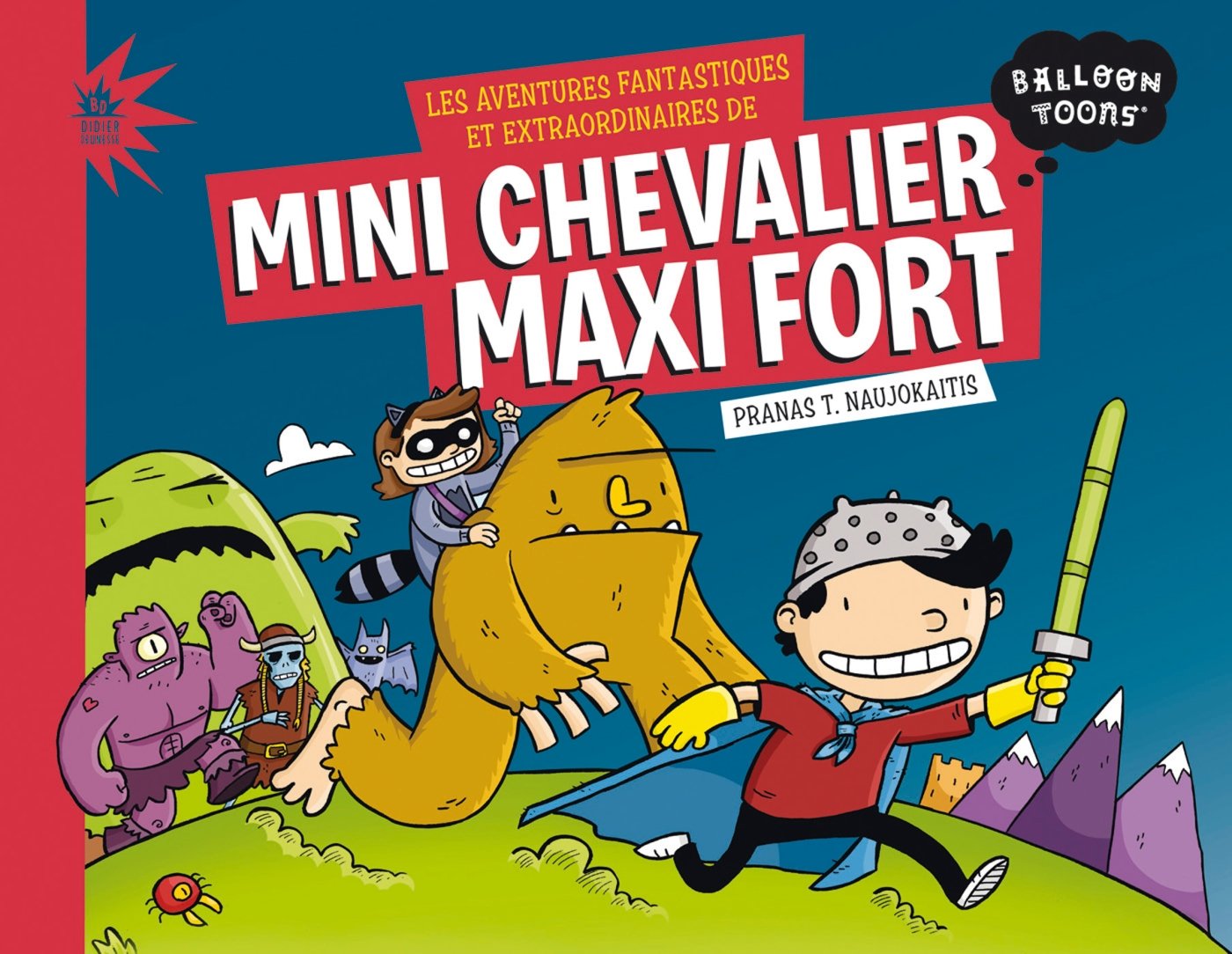 Les aventures fantastiques et extraordinaires de Mini Chevalier Maxi Fort 9782278070824