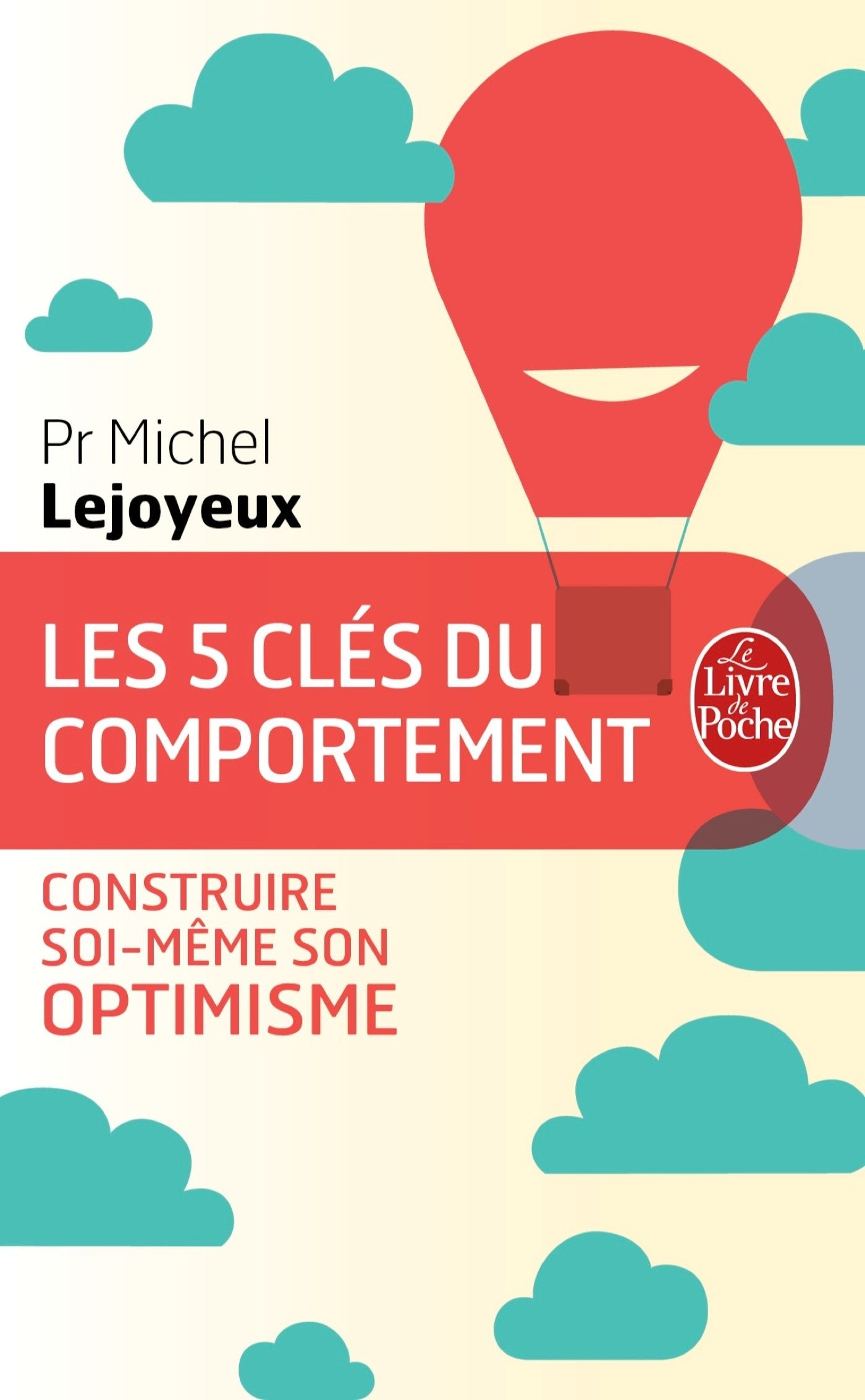 Les 5 clés du comportement: Construire soi-même son optimisme 9782253002116