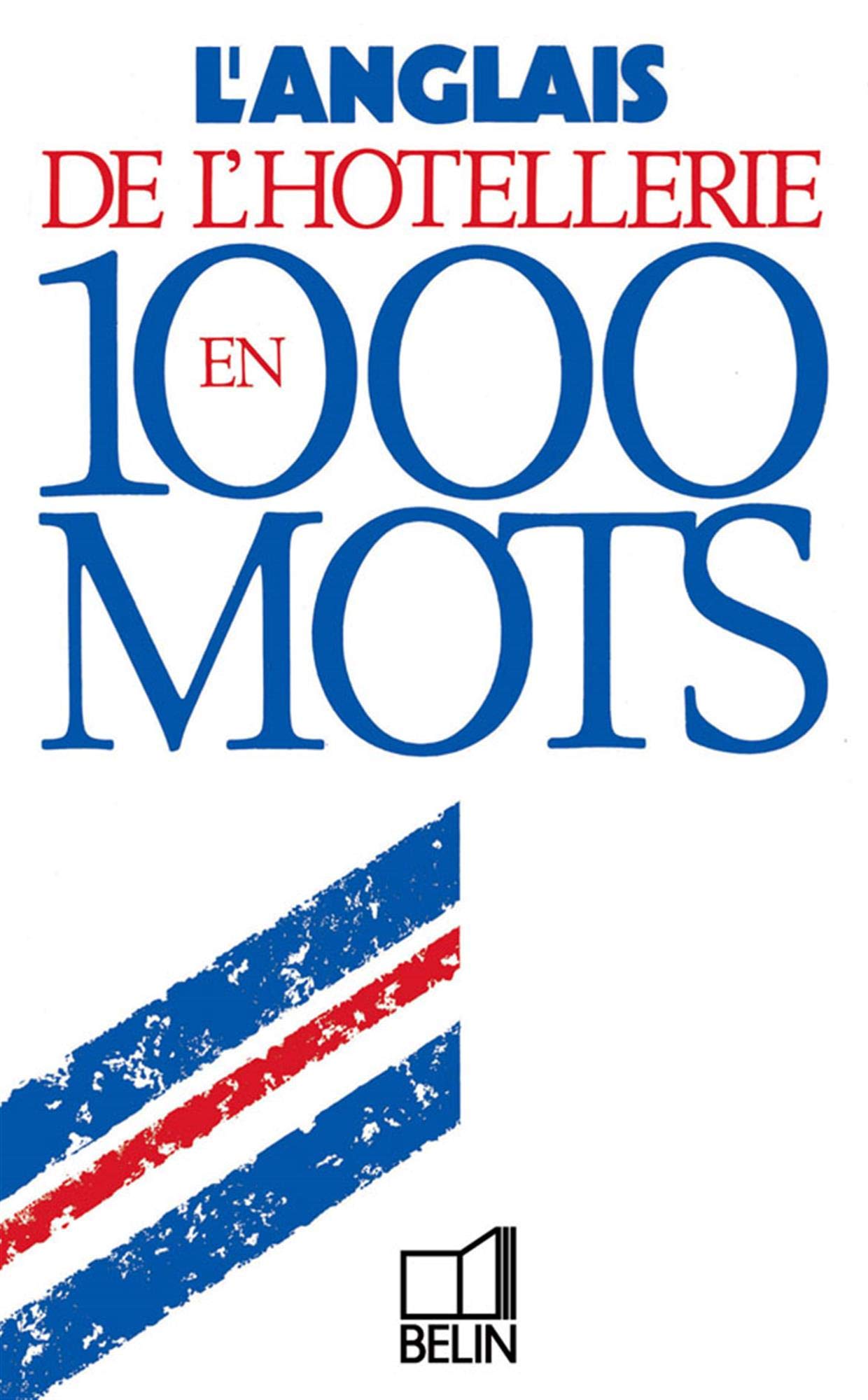 l'anglais de l'hotellerie en 1000 mots 9782701114675